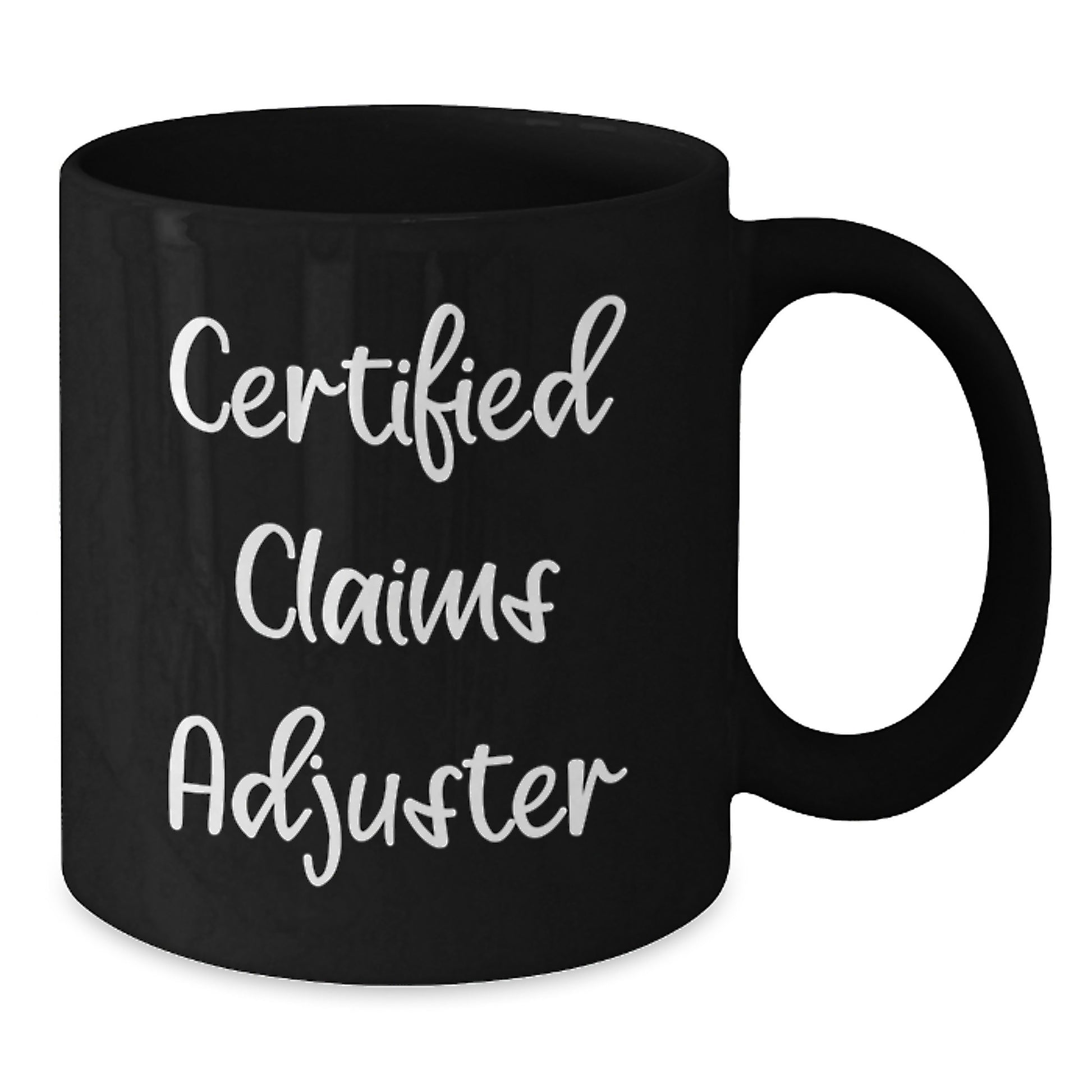Funny Certified Claims Adjuster Gifts from Friends to Family Black Coffee Mug for Graduation, Unique and Humorous for Claims Adjuster, 'Certified Claims Adjuster' Quote - Additional