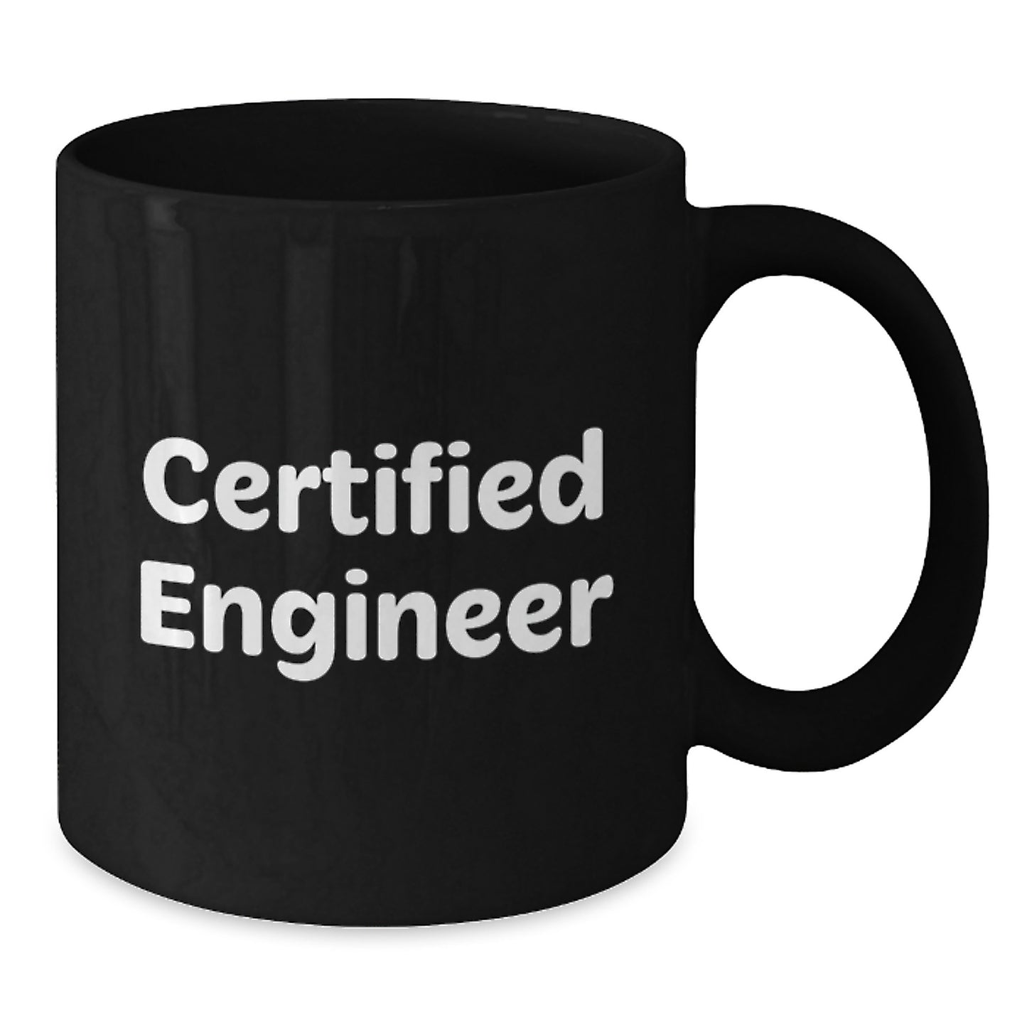 Inspirational Engineer Gifts for Him from Friends, Funny 'Certified Engineer' Quote Black Coffee Mug - Additional