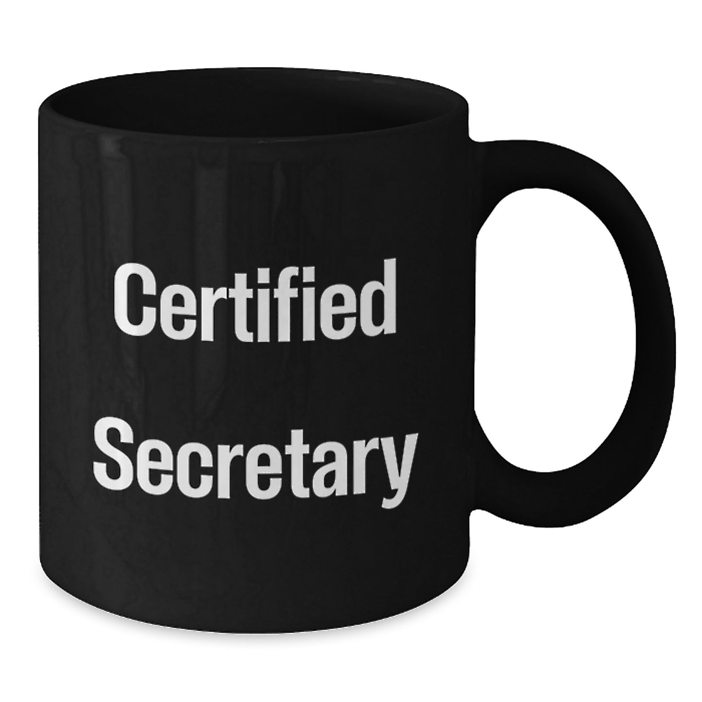 Funny Secretary Quotes Gifts from Friends for Her Birthday Unique Black Coffee Mug, 11oz or 15oz, Microwave and Dishwasher Safe - Additional