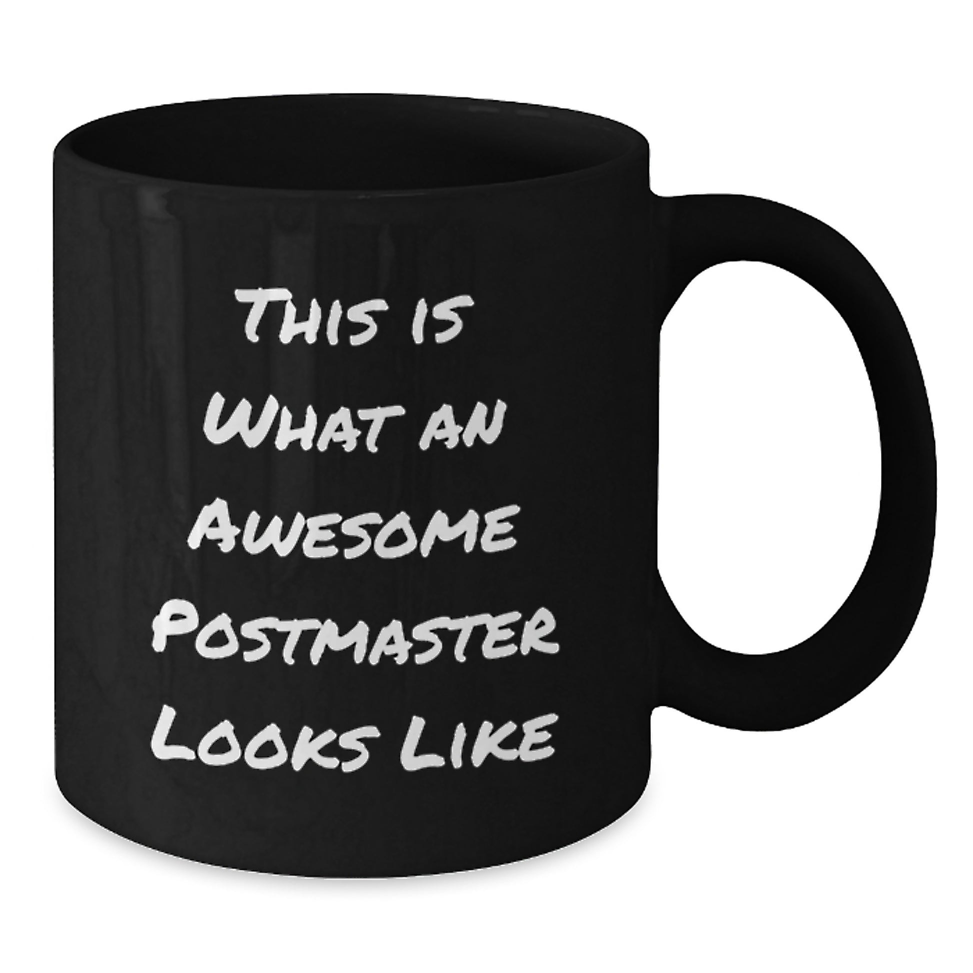 Funny Postmaster Quote, Gifts from Friends for Birthday, Black Coffee Mug, 11oz or 15oz, Microwave and Dishwasher Safe, Awesome Postmaster Looks Like - Additional