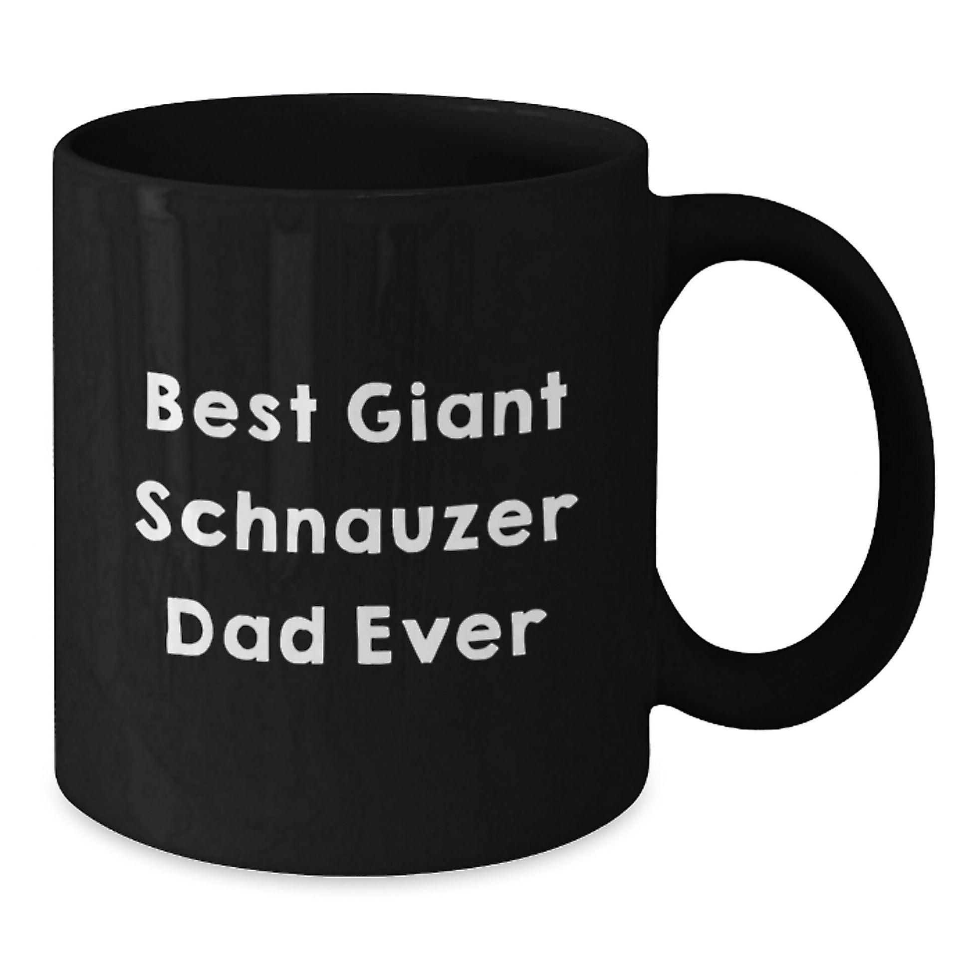 Funny Giant Schnauzer Dog Gifts for Dad - Best Dad Ever Quote on Black Coffee Mug, Birthday Unique Gifts from Friends, Family, or Coworkers - Additional