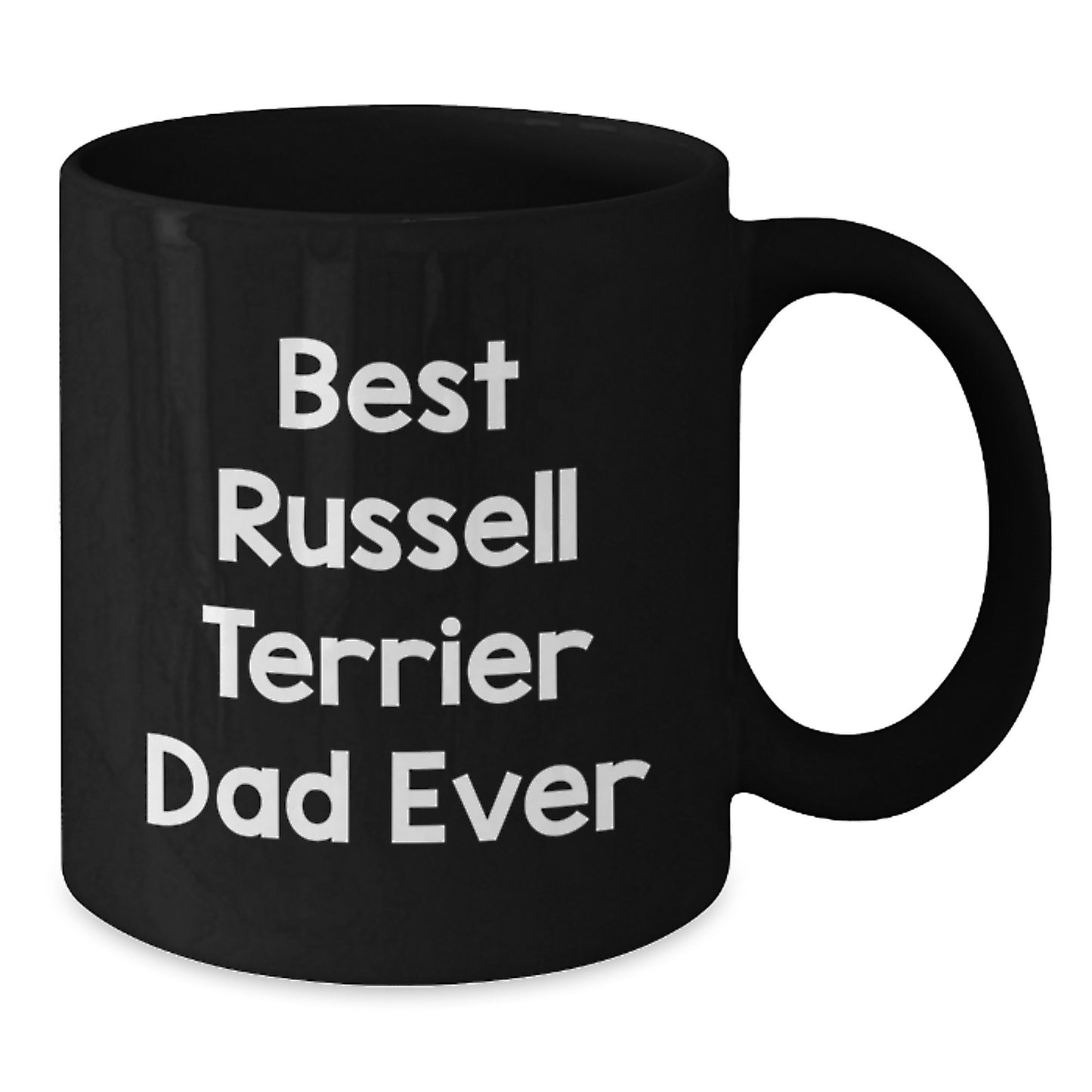 Russell Terrier Dog Lover's Funny Birthday Unique Gift, Best Dad Ever Coffee Mug from Friends to Family - Additional
