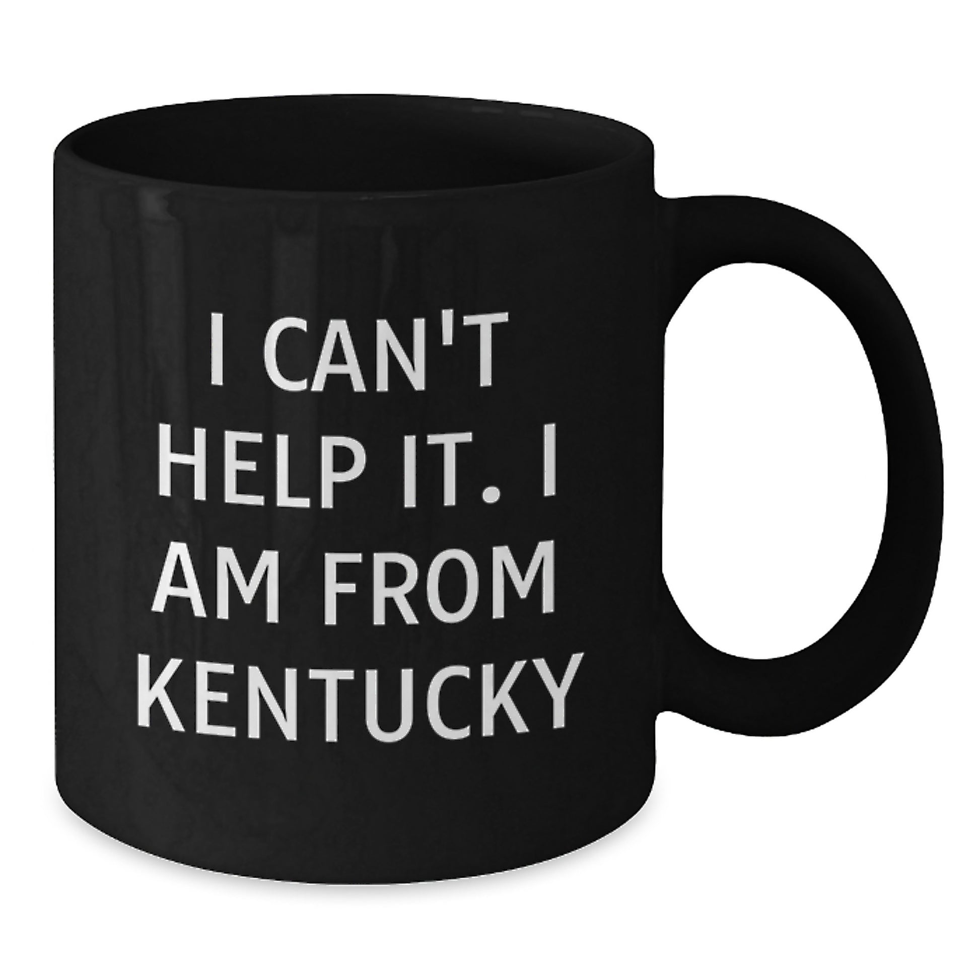 Funny Kentucky Black Coffee Mugs I Can't Help It Gifts from Family to Kentucky Graduate Friends - Additional