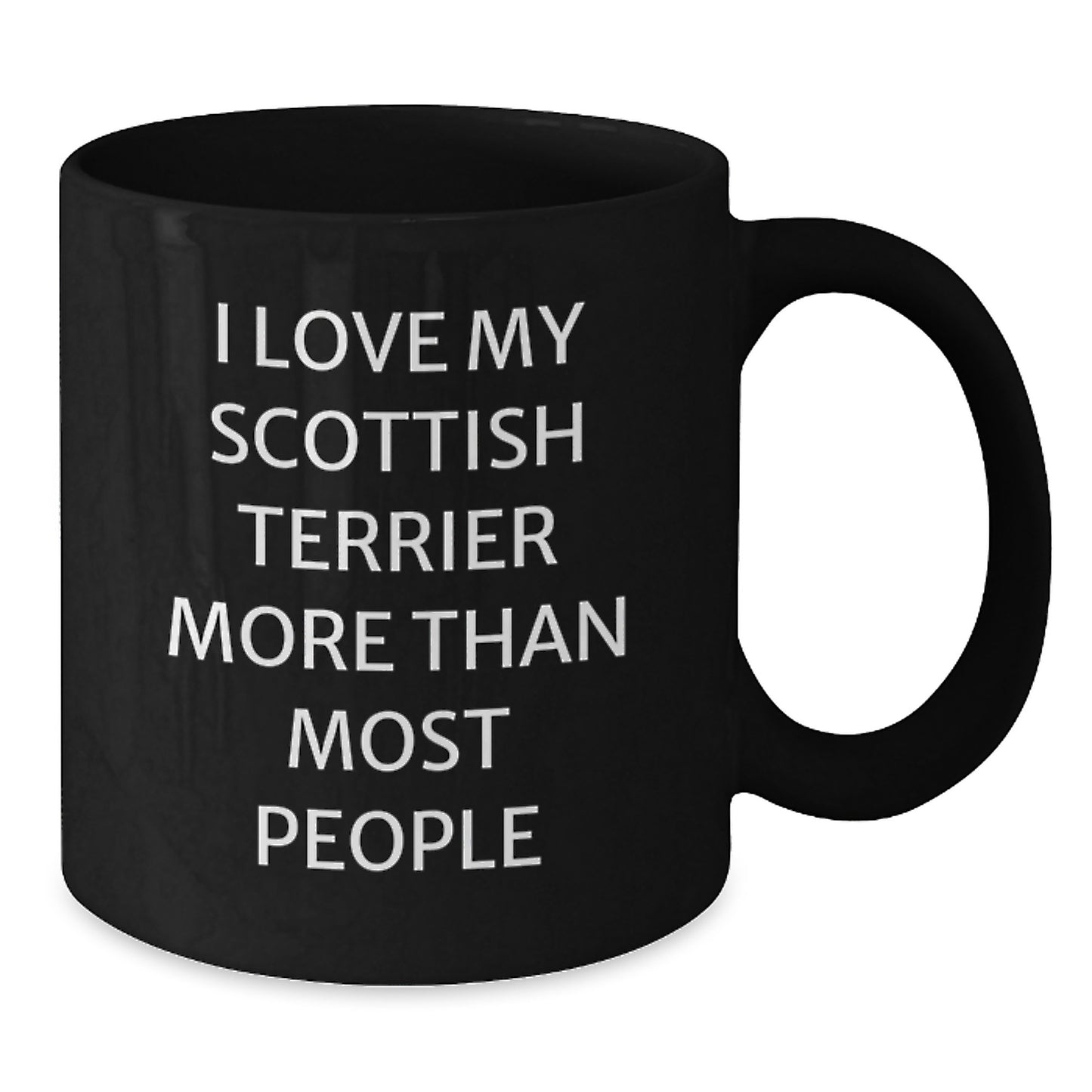 Funny Scottish Terrier Dog Gifts for Him - 'I Love My Scottish Terrier More Than Most People' Quote Black Coffee Mug from Friends, Coworkers, Family - Additional