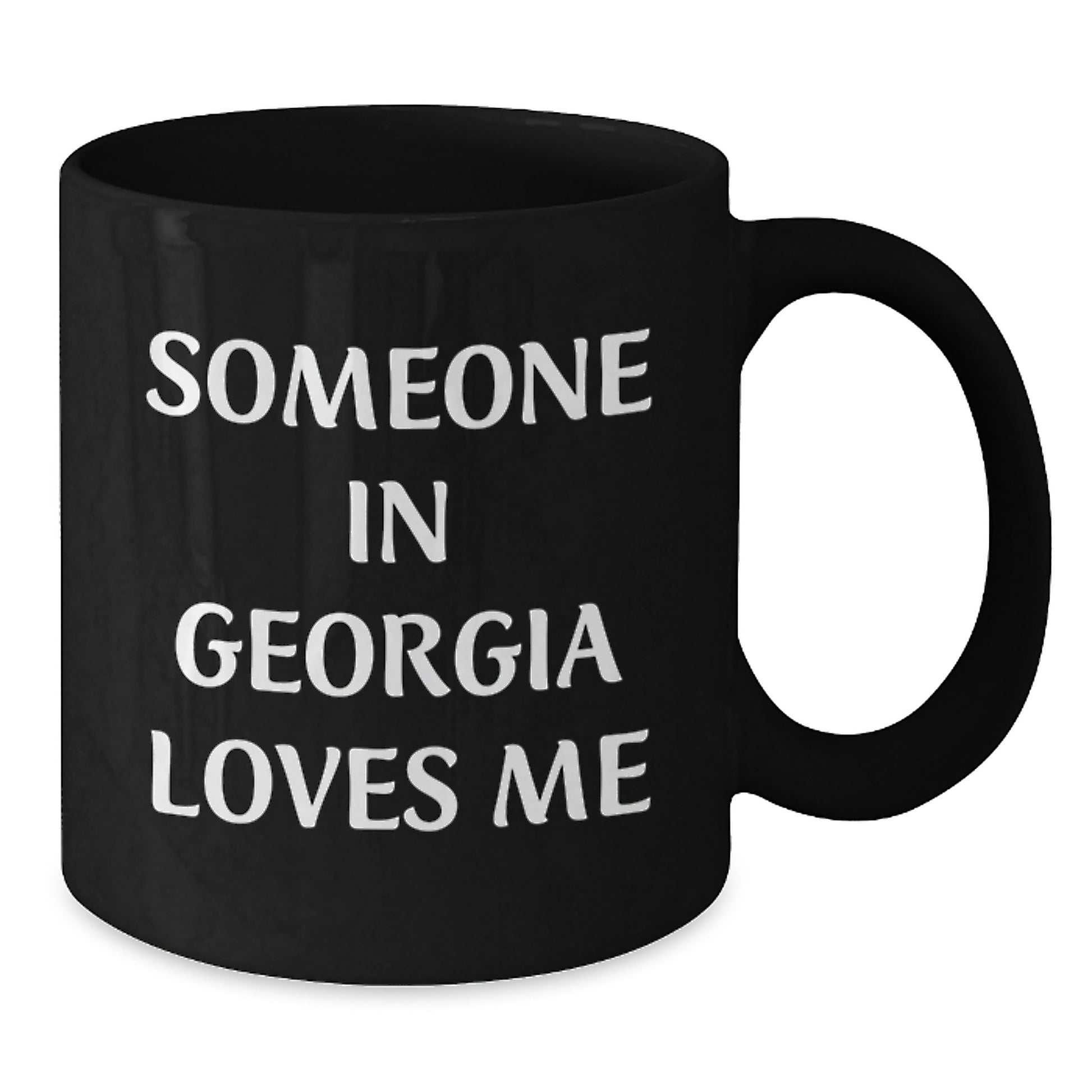 Funny Georgia Black Coffee Mugs for Someone In Georgia Loves Me, Gifts from Friends to Georgia, Black Coffee Mug, Birthday Unique Gifts - Additional