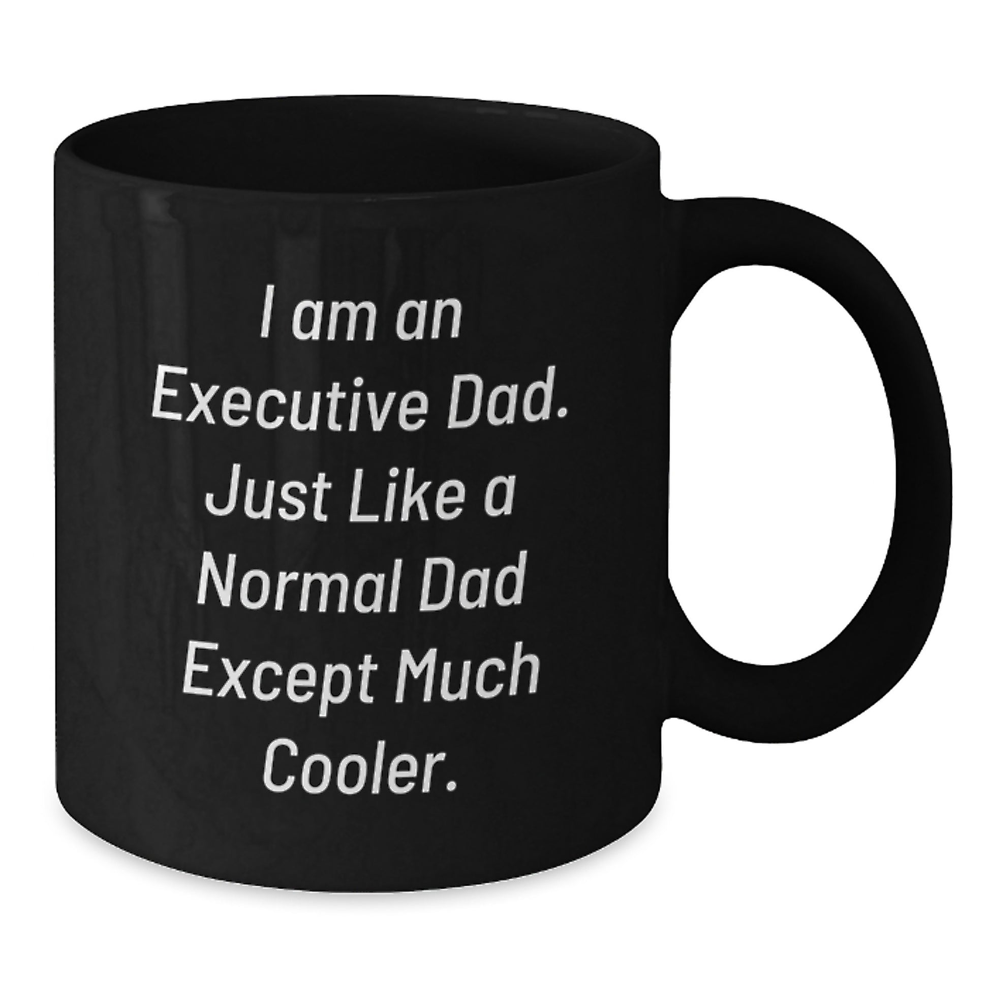 Executive Dad Mug, Funny Quote Coffee Mug Gifts from Family to Executive Men, Black Ceramic Mug for Office, Unique Christmas Unique Gifts for Executive - Additional