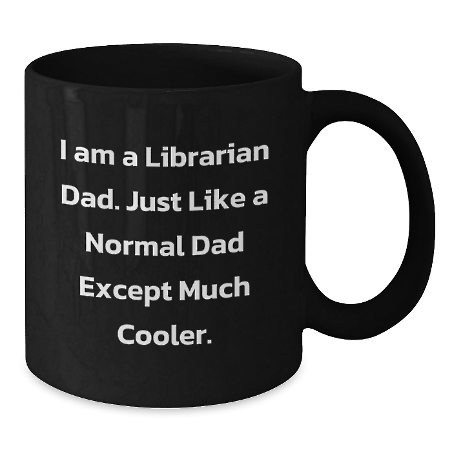 Librarian Dad Gifts from Friends and Family - Funny Librarian Black Coffee Mug for Christmas Unique Gifts - Additional