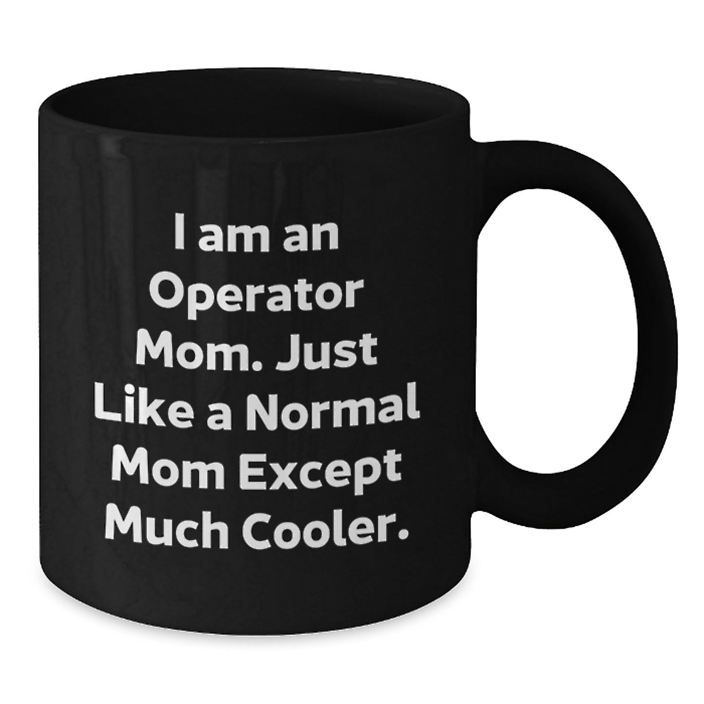 Funny Operator Mom Gifts for Her, Black Coffee Mug for Operator Women Friends, Christmas Unique Gifts from Mom to Operator Daughter - Additional