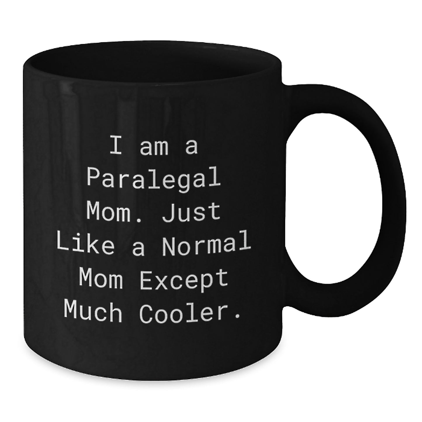 Funny Paralegal Gifts from Mom for Paralegal Mom, Black Coffee Mug, Christmas Unique Gift - Additional