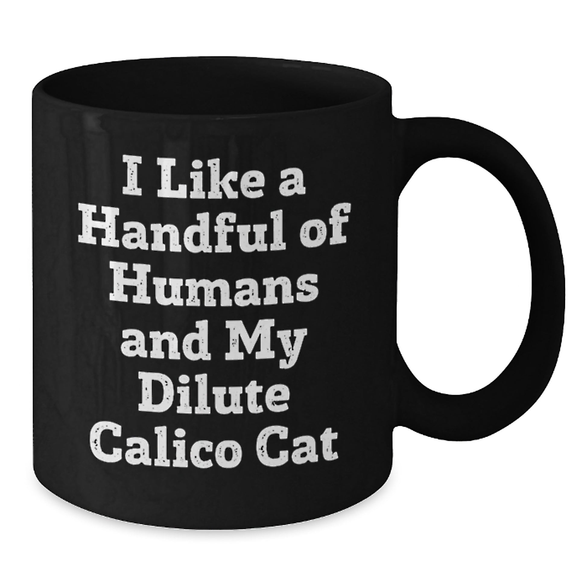 Funny Dilute Calico Cat Lover Gifts from Men, Women, or Friends for Dilute Calico Cat Enthusiasts Black Coffee Mug Christmas Unique Gifts - Additional