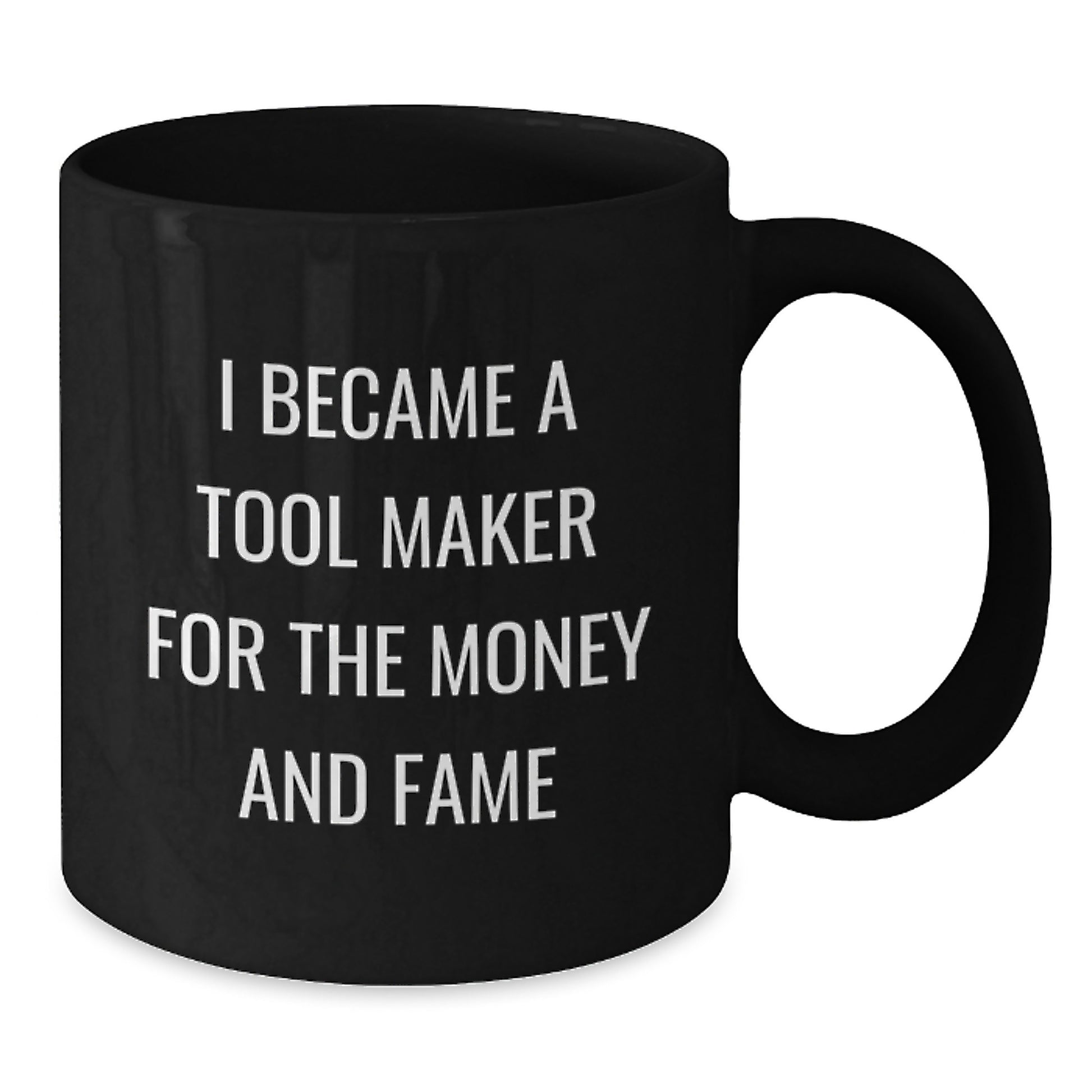 Funny Gifts from Tool Makers for Tool Makers, Black Coffee Mug, Christmas Unique Gifts - Additional
