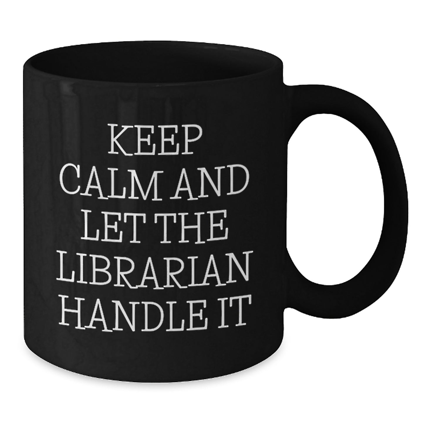 Funny Librarian Gifts for Men Women Coworkers Friends, Black Coffee Mug, Keep Calm And Let The Librarian Handle It, Christmas Unique Gifts - Additional