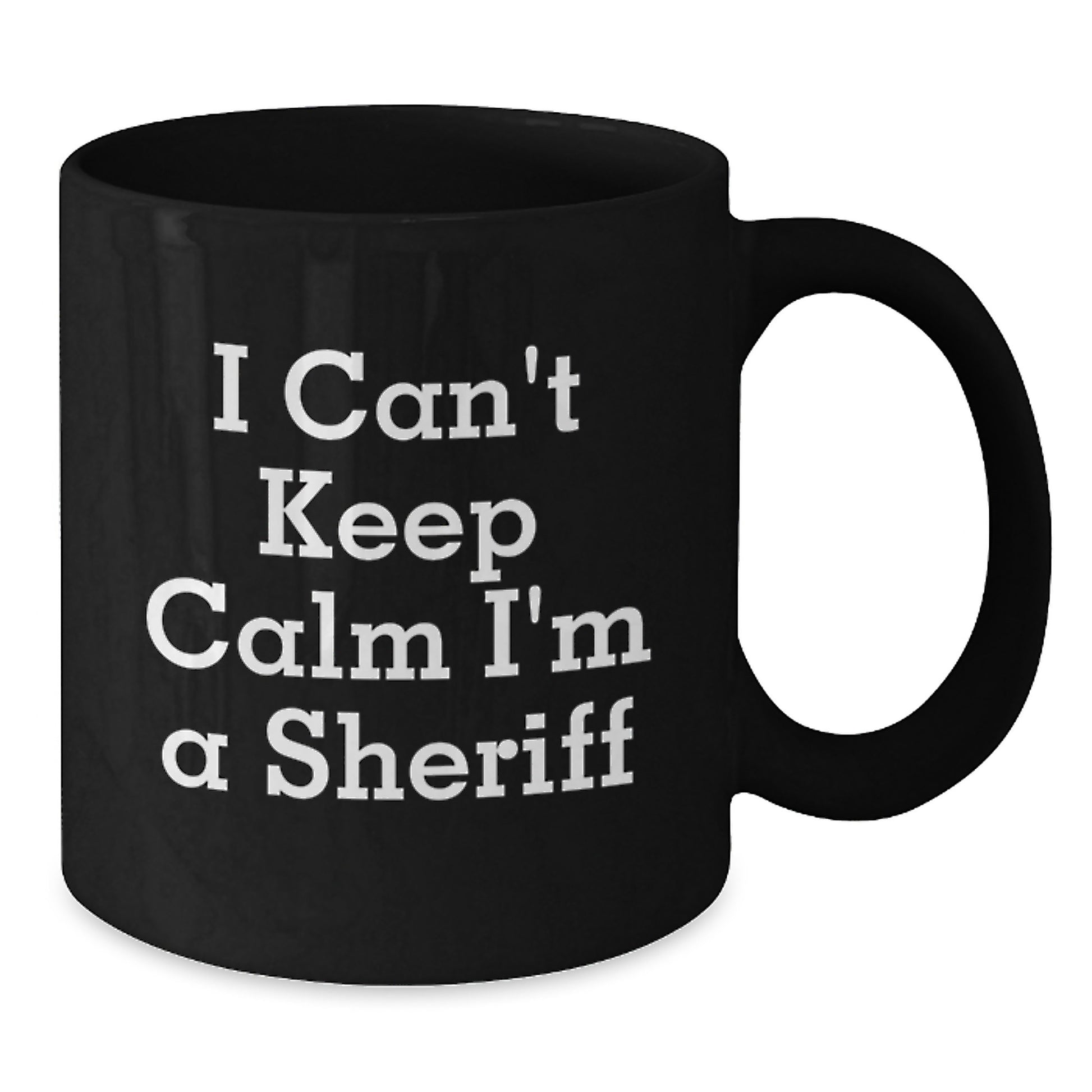 Funny Sheriff Gifts for Men, Christmas Unique Gifts from Friends, 'I Can't Keep Calm I'm A Sheriff' Black Coffee Mug - Additional