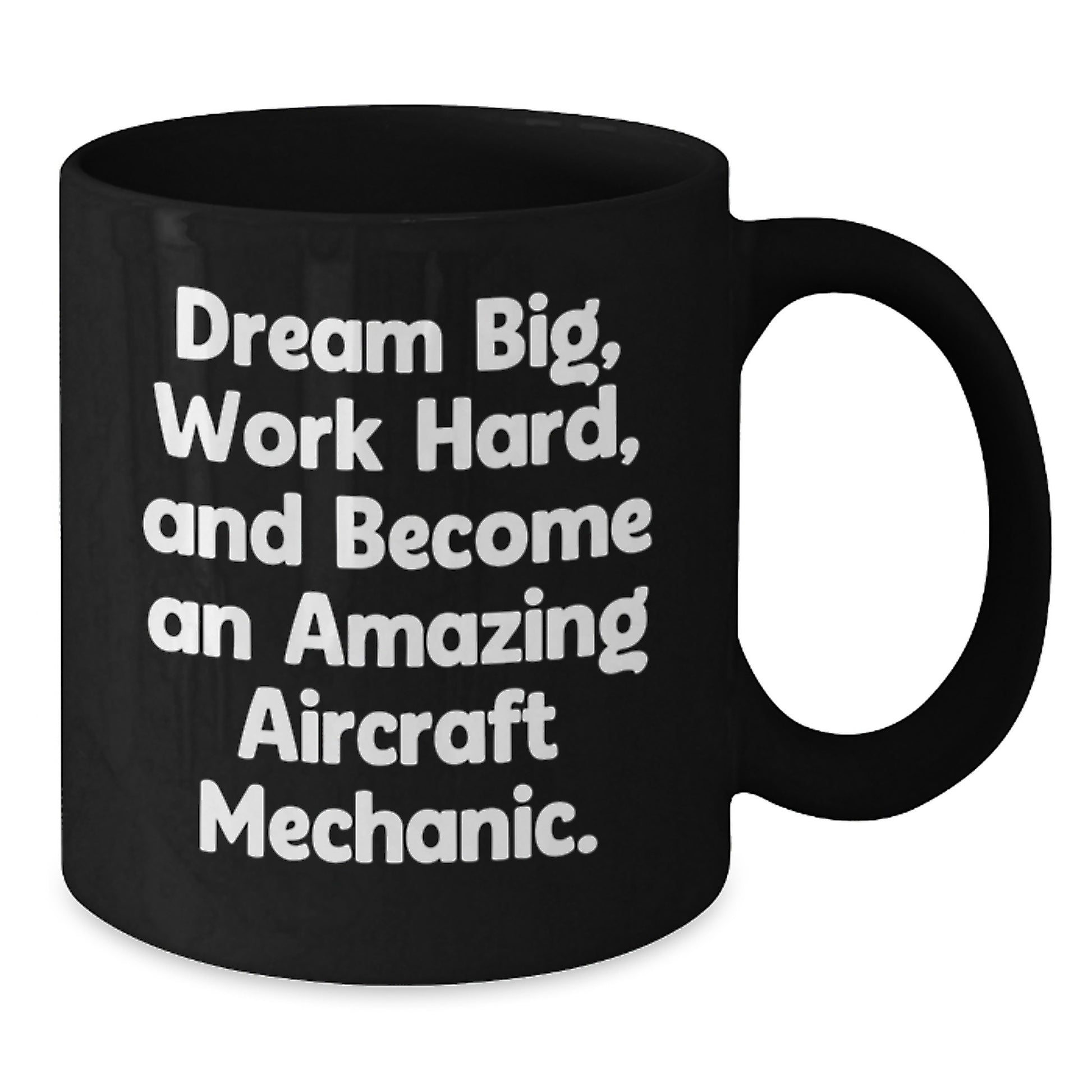 Dream Big Gifts for Aircraft Mechanic, Inspirational Black Coffee Mug for Graduation, 'Work Hard' Quote, Gifts from Friends - Additional