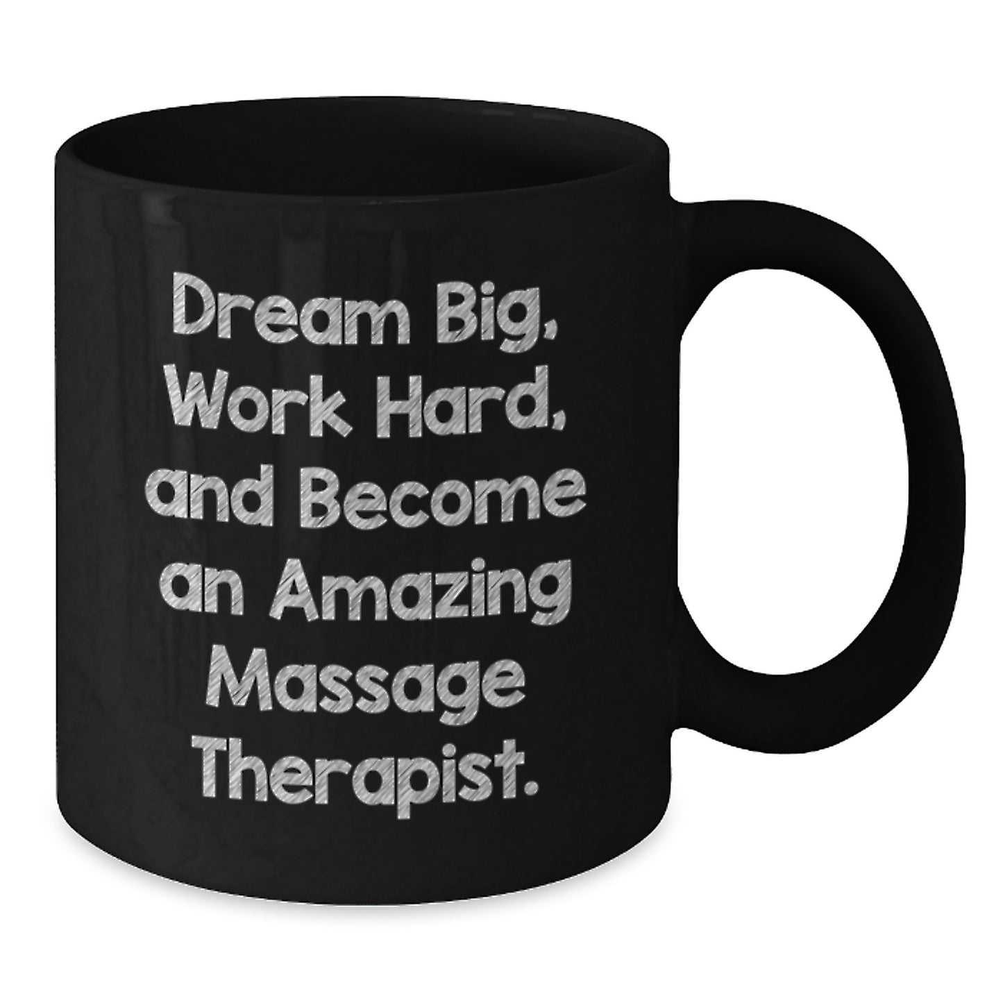 Gifts for Amazing Massage Therapists - 'Dream Big Work Hard' Black Coffee Mug for Christmas Unique Gifts from Friends - Funny Quote on Black Coffee Mug for Men Women - Additional