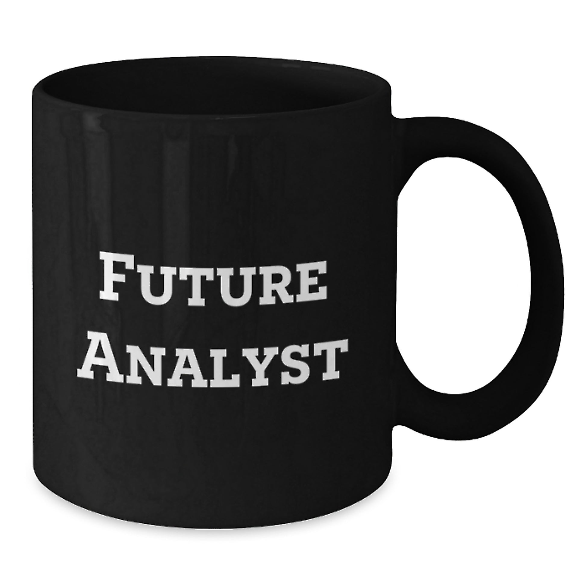 Funny Future Analyst Graduation Gifts from Coworkers, Friends, and Family - Inspirational Black Coffee Mug - Additional
