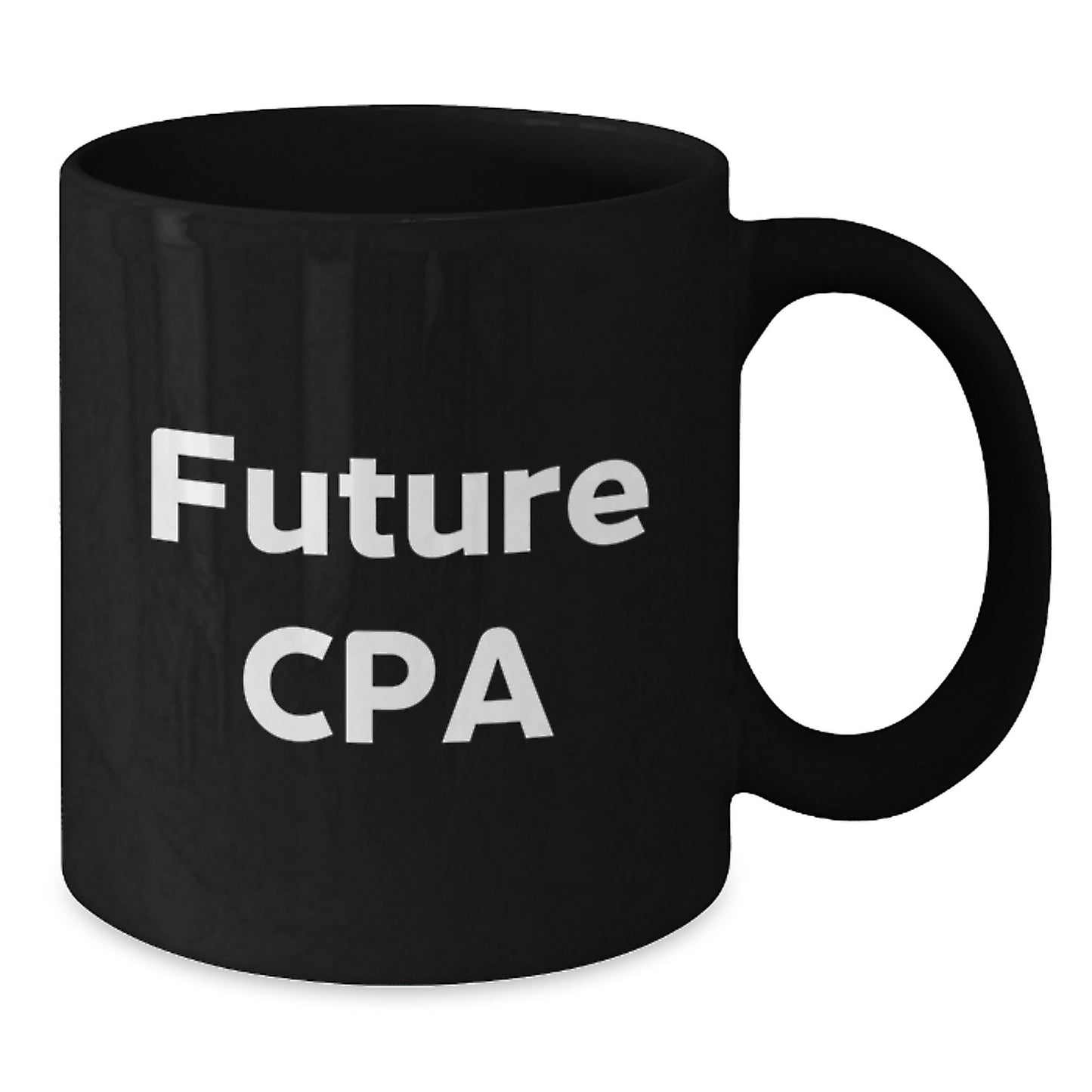 Funny CPA Future Quotes Black Coffee Mug Gifts for Men Friends from Family Graduation - Additional