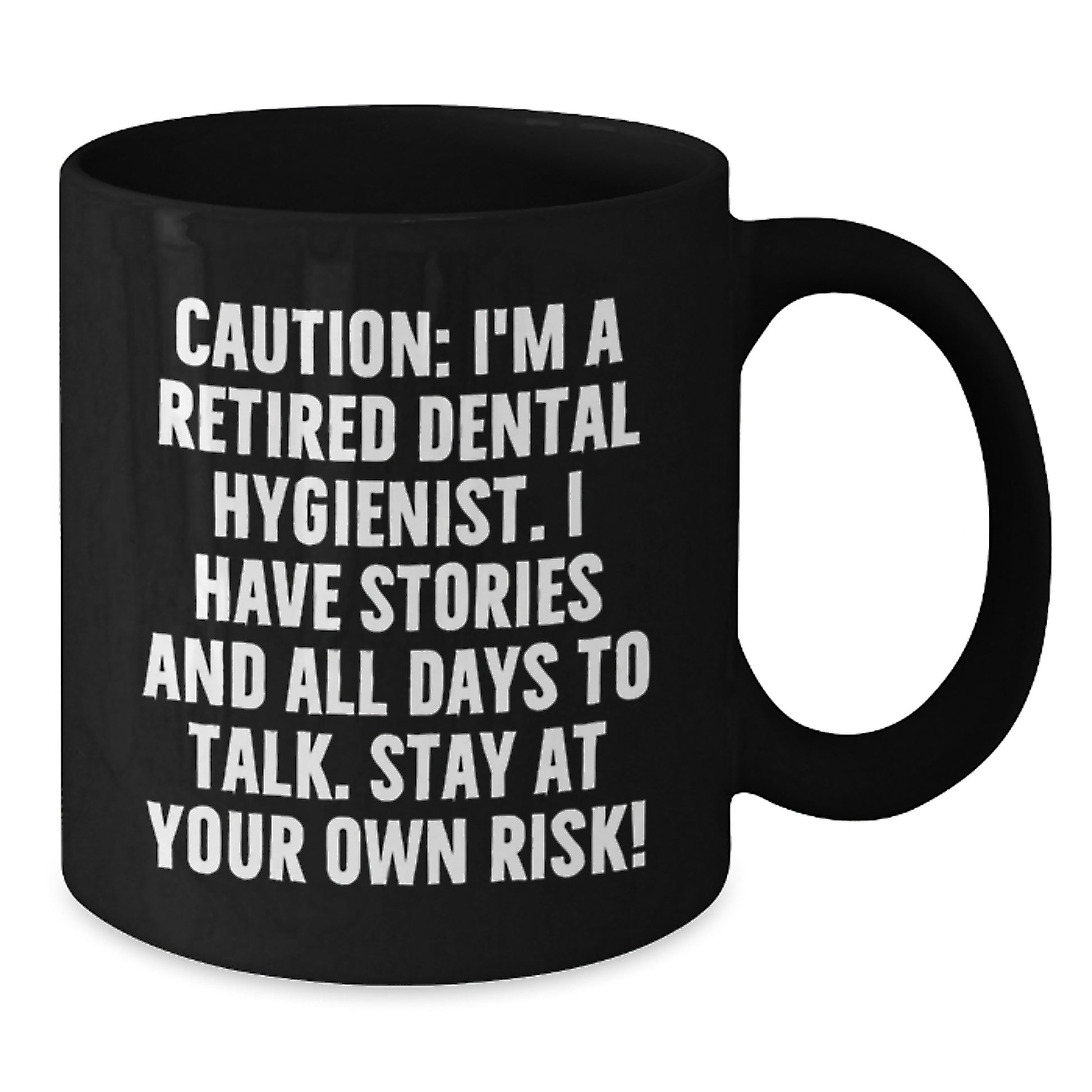 Dental Hygienist Gifts from Friends, Inspirational Black Coffee Mug, Christmas Unique Mugs for Dental Hygienist, I'm A Retired Dental Hygienist - Additional