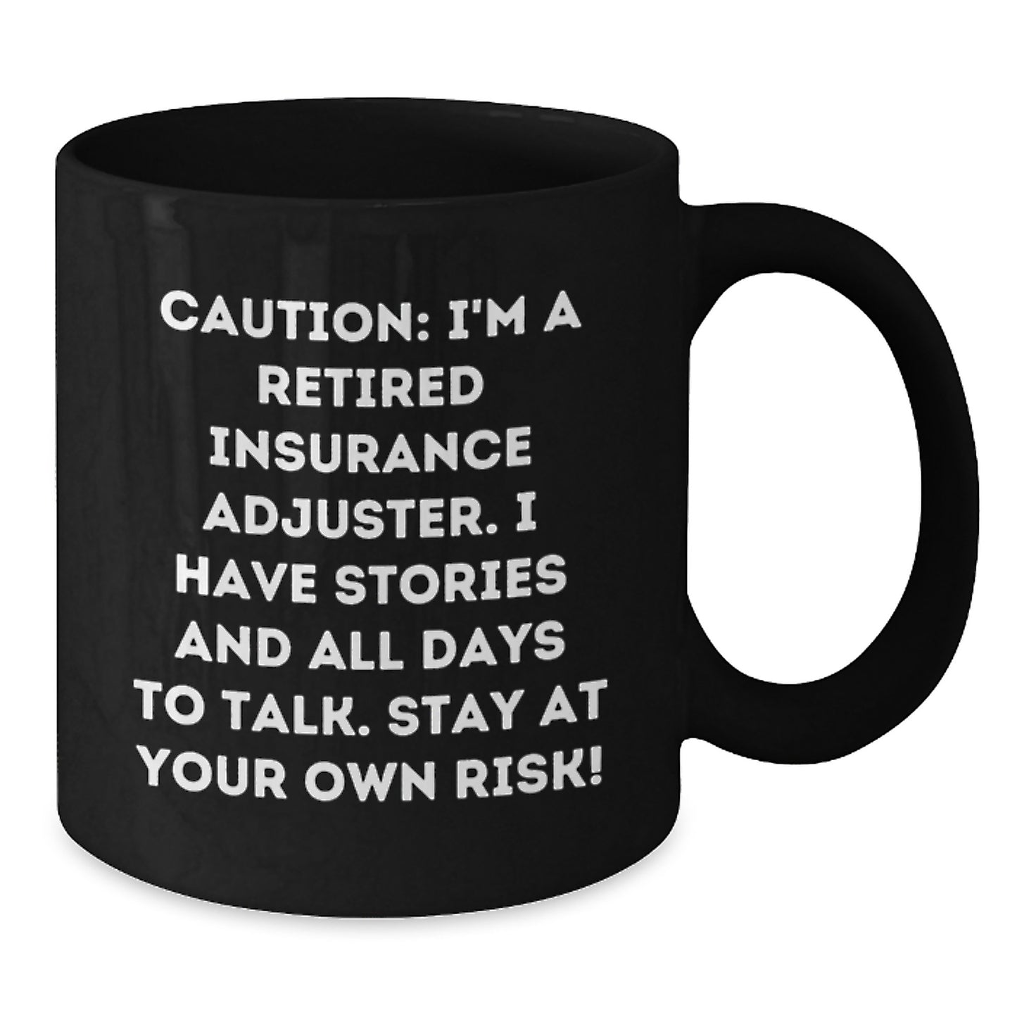 Witty Insurance Adjuster Gift, Funny Quote Black Coffee Mug for Insurance Adjuster Friends, Unique Christmas Unique Gifts from Friends to Insurance Adjusters - Additional