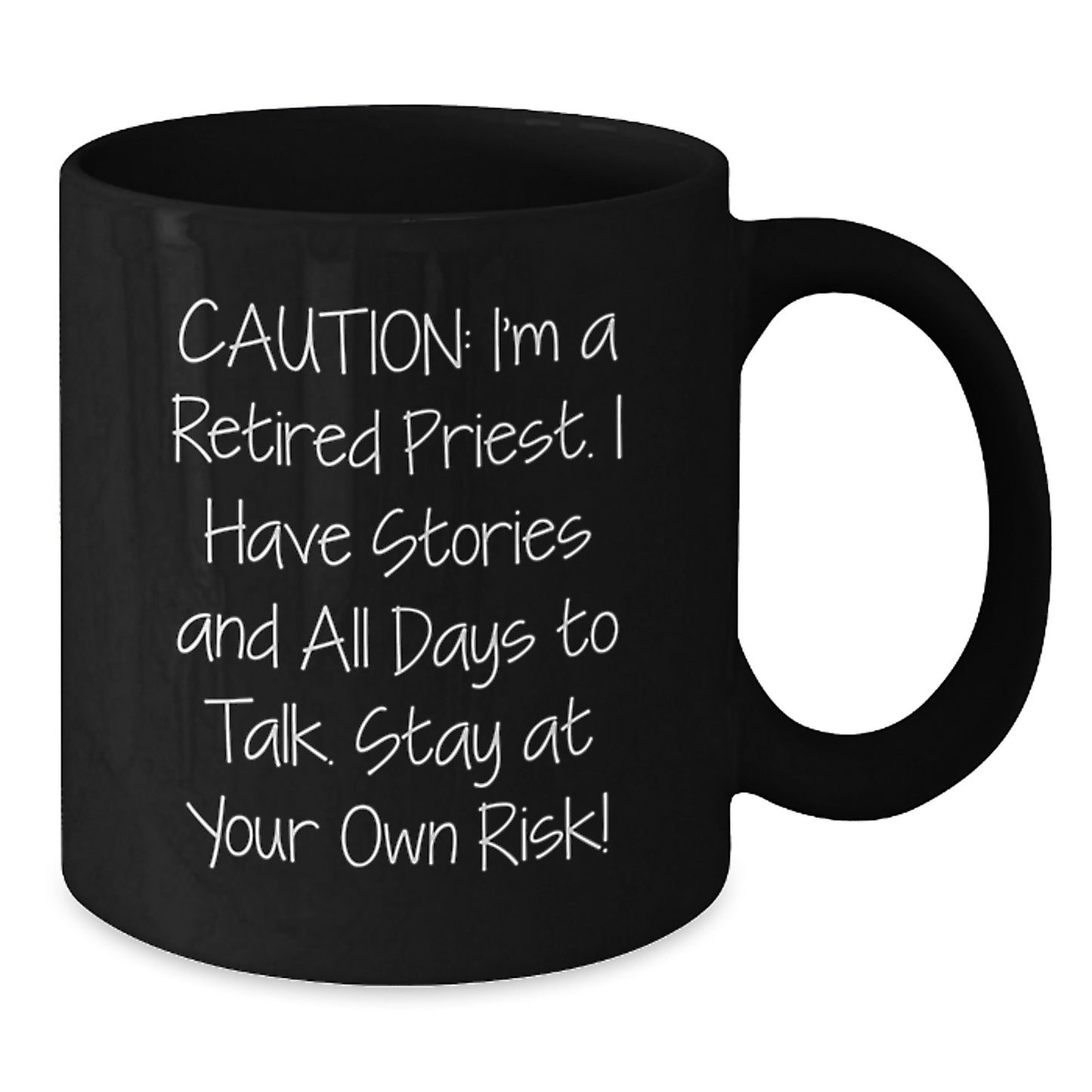 Funny Priest Gifts, Retirement Mug, 'Caution: I'm A Retired Priest...', Black Coffee Mug, Unique Graduation Gift for Men, Funny Quote - Additional