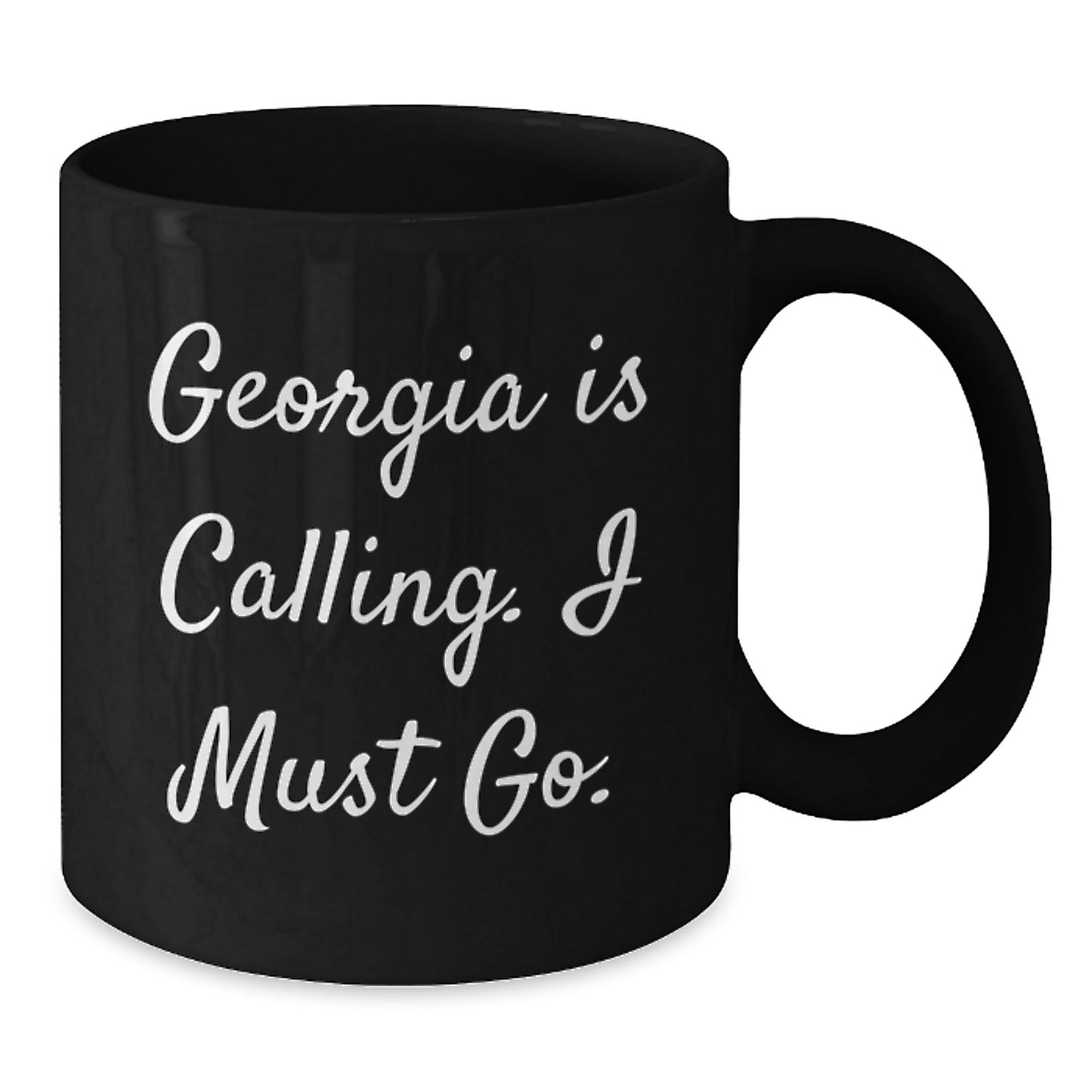 Georgia Calling, Gifts from Friends for Georgia, Inspirational Black Coffee Mug, Graduation Unique Gifts - Additional
