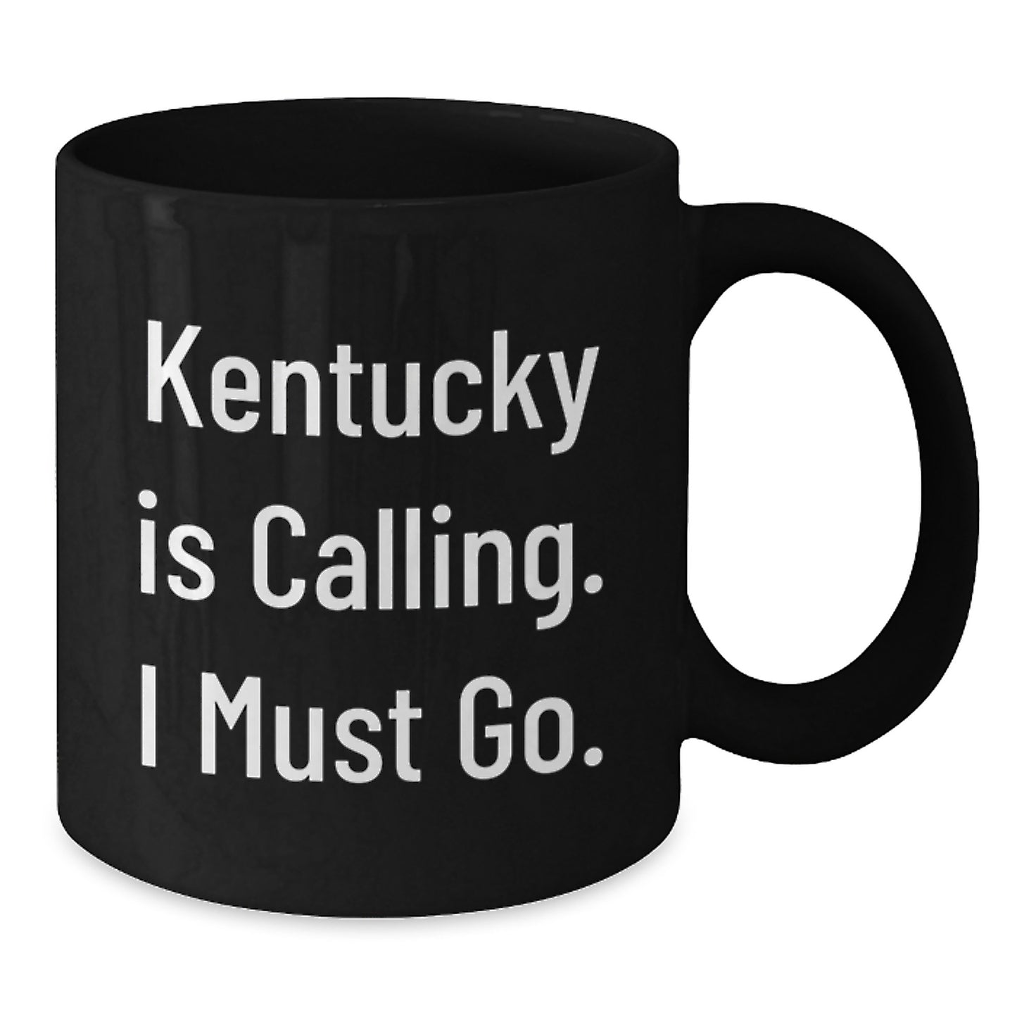 Kentucky Calling Funny Graduation Gifts from Friends to Family, Black Coffee Mug with Inspirational Quote - Additional