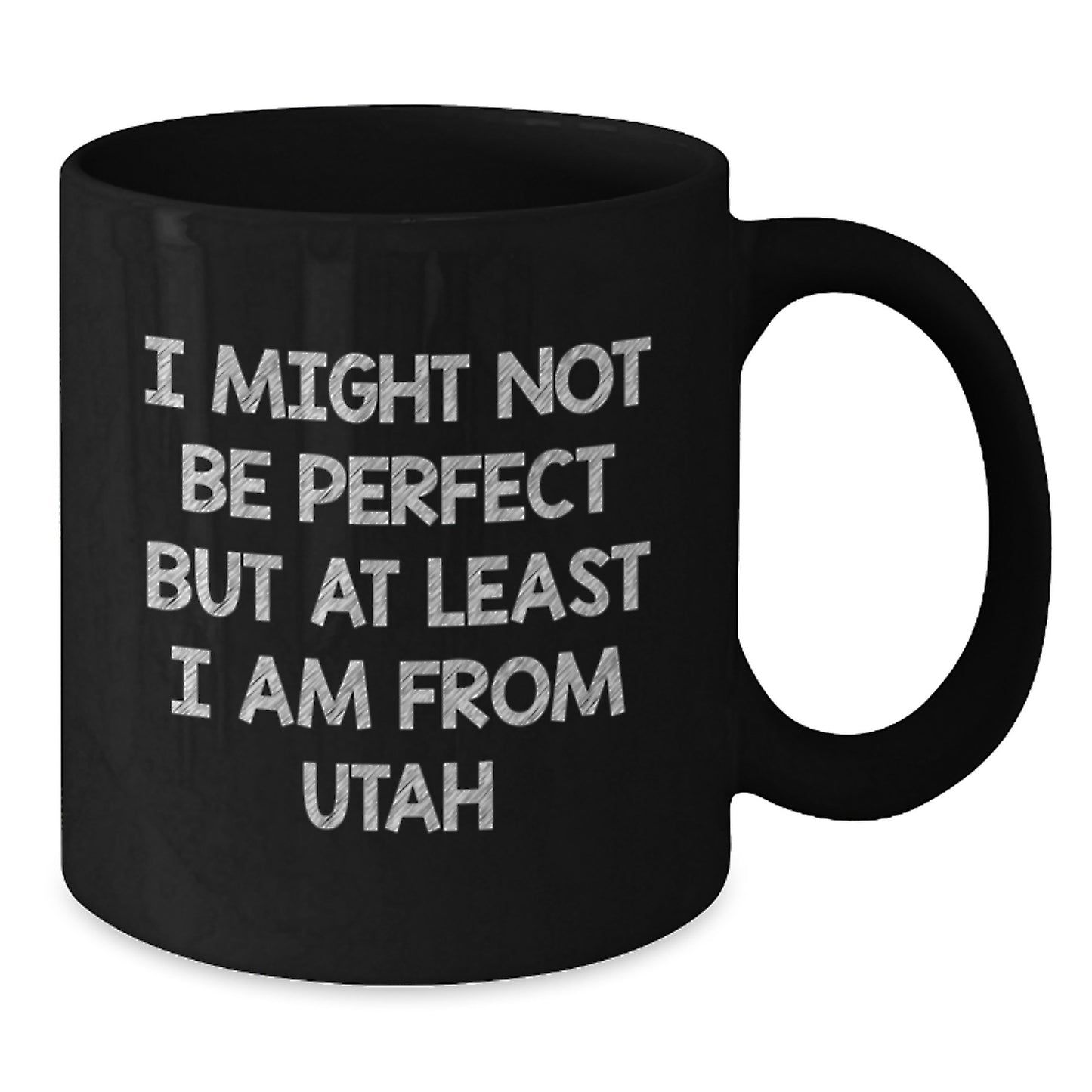 Utah Proud Black Coffee Mug, 'I Might Not Be Perfect But At Least I Am From Utah' Funny Quote, Gifts for Men, Women, Friends, Coworkers, Family, Graduation Unique Gifts from Utah - Additional