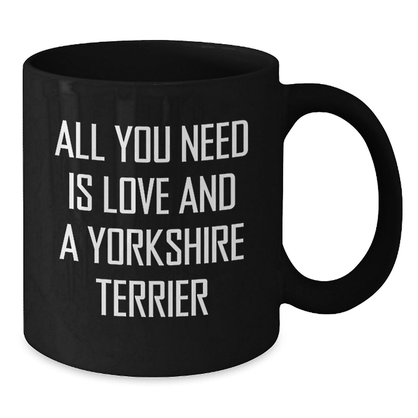 Yorkshire Terrier Dog Lovers Gifts, Funny Quote Black Coffee Mug, Gifts from Friends, Gifts for Yorkshire Terrier Dog Birthday - Additional