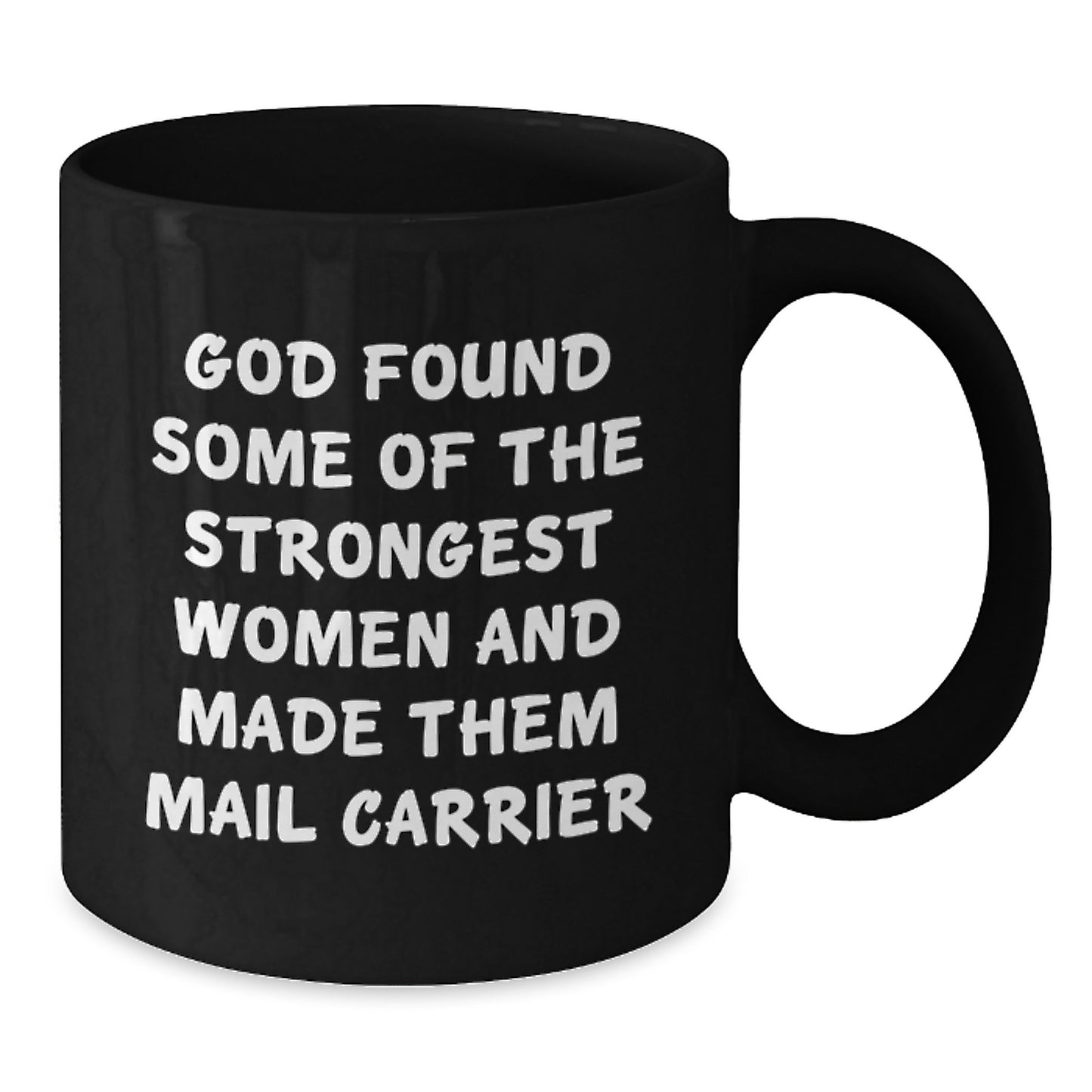 Funny Mail Carrier Gifts for Him or Her, Black Coffee Mug, God's Strong Women, Graduation Unique Gifts from Friends, Family, Coworkers, Mail Carrier - Additional