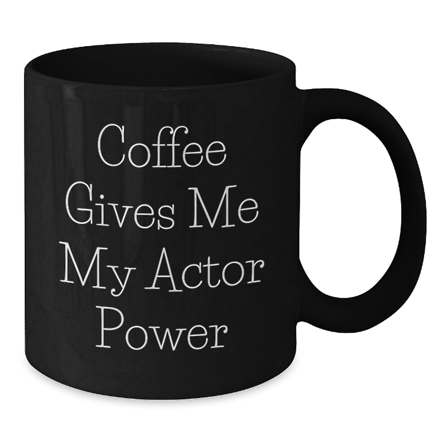 Funny Actor Gifts from Friends, Inspirational Coffee Mug for Him, Graduation Unique Gifts, Black Mug with 'Coffee Gives Me My Actor Power' - Additional