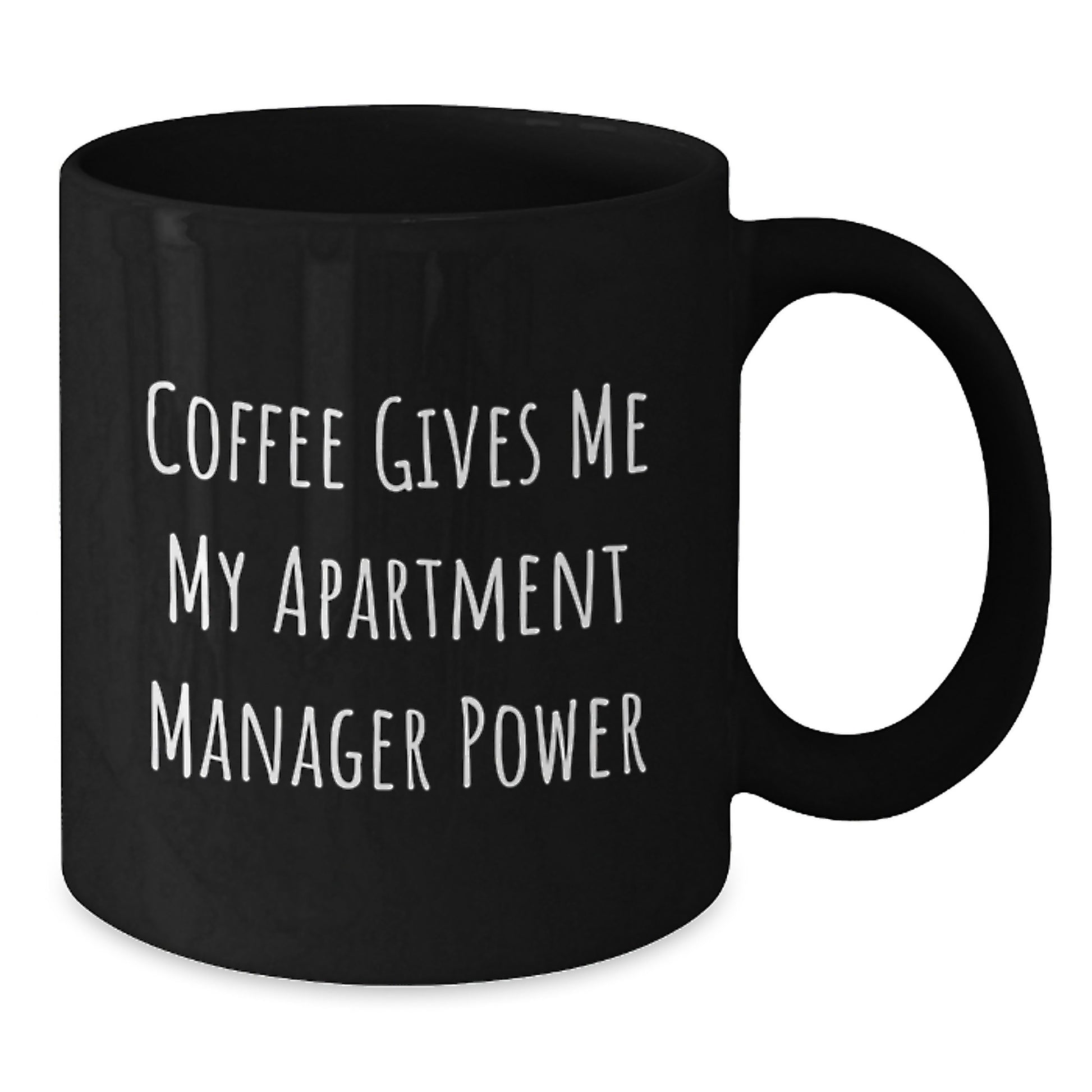 Funny Apartment Manager Gifts from Friends for Graduation Unique Gifts - 'Coffee Gives Me My Apartment Manager Power' Black Coffee Mug - Additional