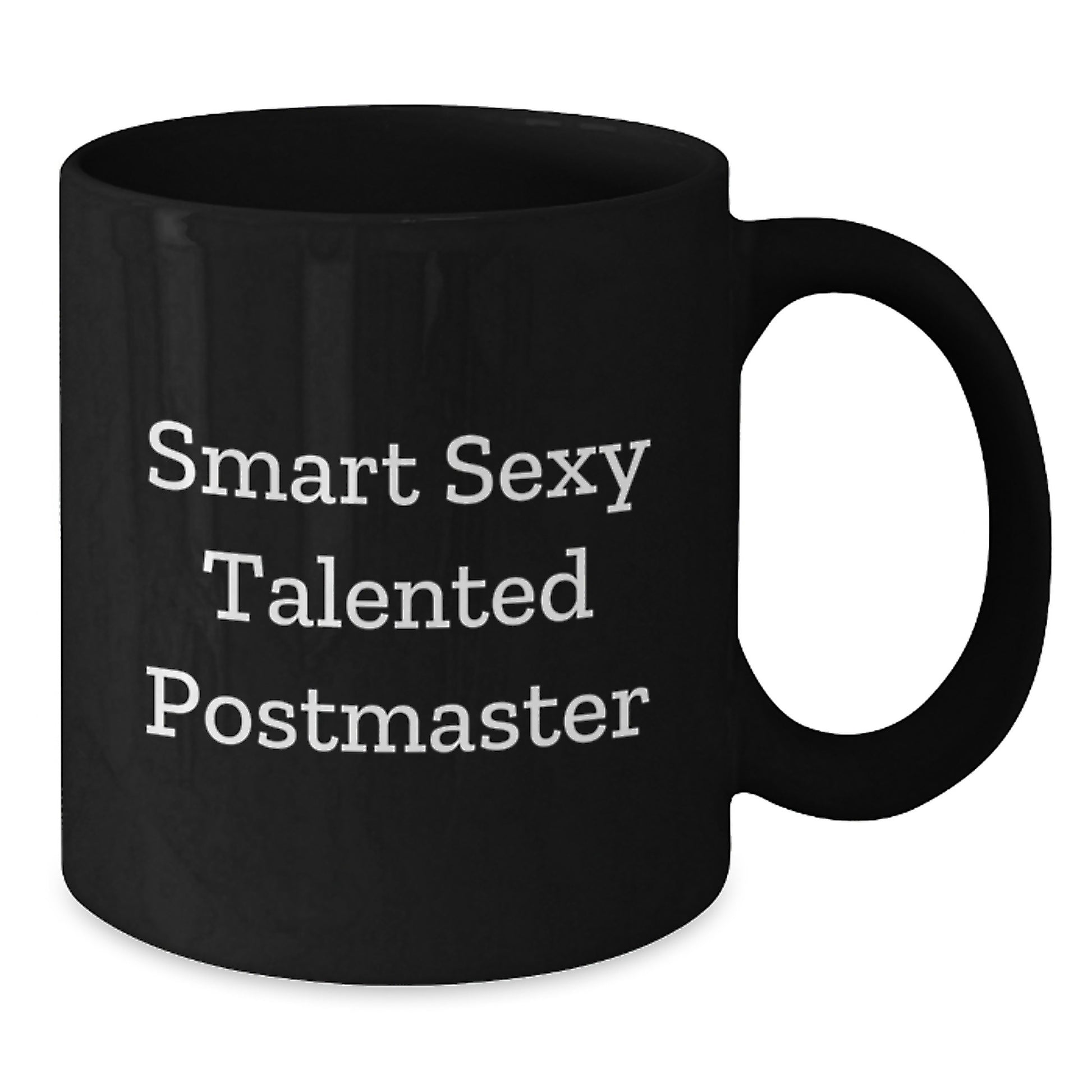 Funny Postmaster Gifts, Smart Sexy Talented Quote Black Coffee Mug for Graduation, Gifts from Friends, Family, Coworkers to Postmaster, Women, Men, 11oz or 15oz, Microwave and Dishwasher Safe - Additional