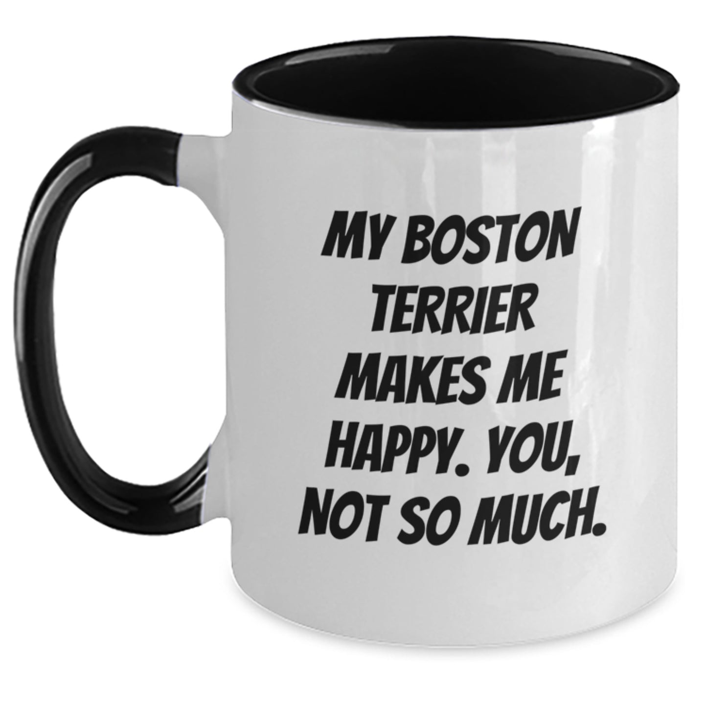Funny Boston Terrier Dog Gifts from Friends for Boston Terrier Dog Lovers - Two Tone Coffee Mug - Main
