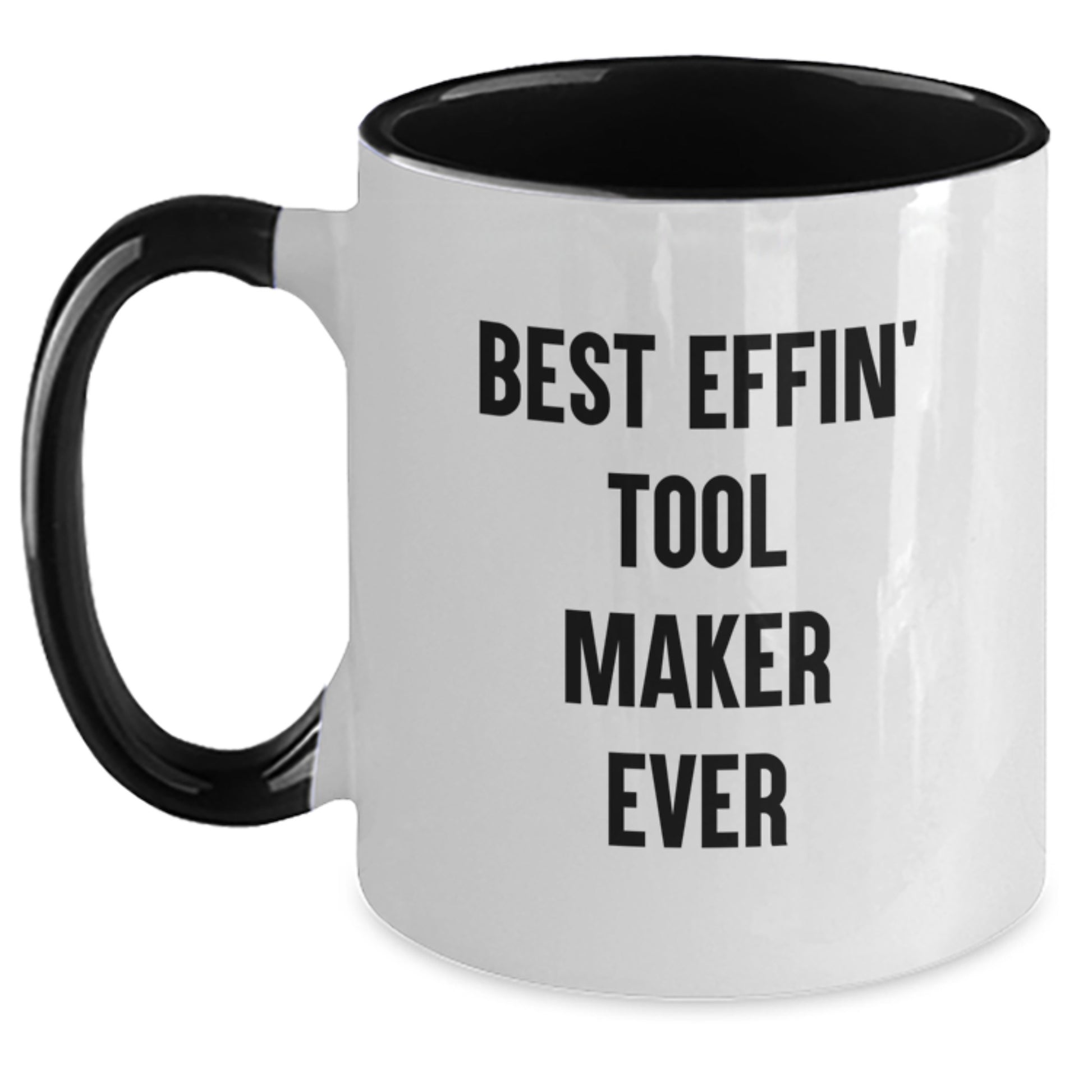 Funny Tool Maker Two Tone Coffee Mug, Gifts from Friends for Funny Tool Maker Men, Best Effin' Two Tone Coffee Mug - Christmas Unique Gifts - Main