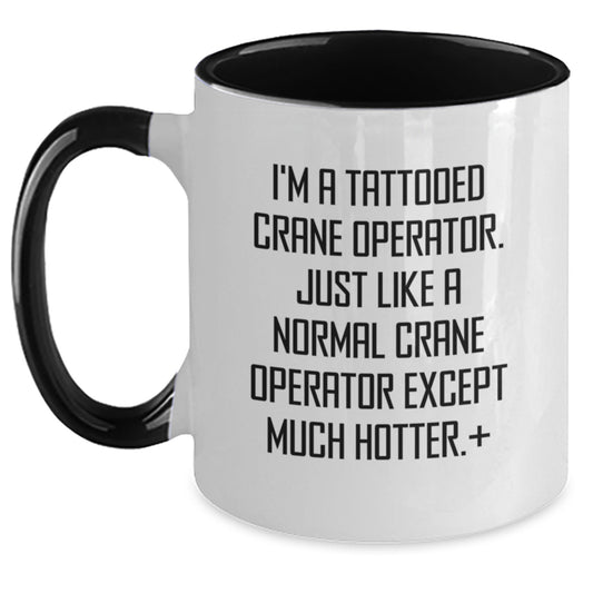 Funny Gifts for Crane Operator, Unique Two Tone Coffee Mug, Christmas Unique Gifts from Men to Friends - Main