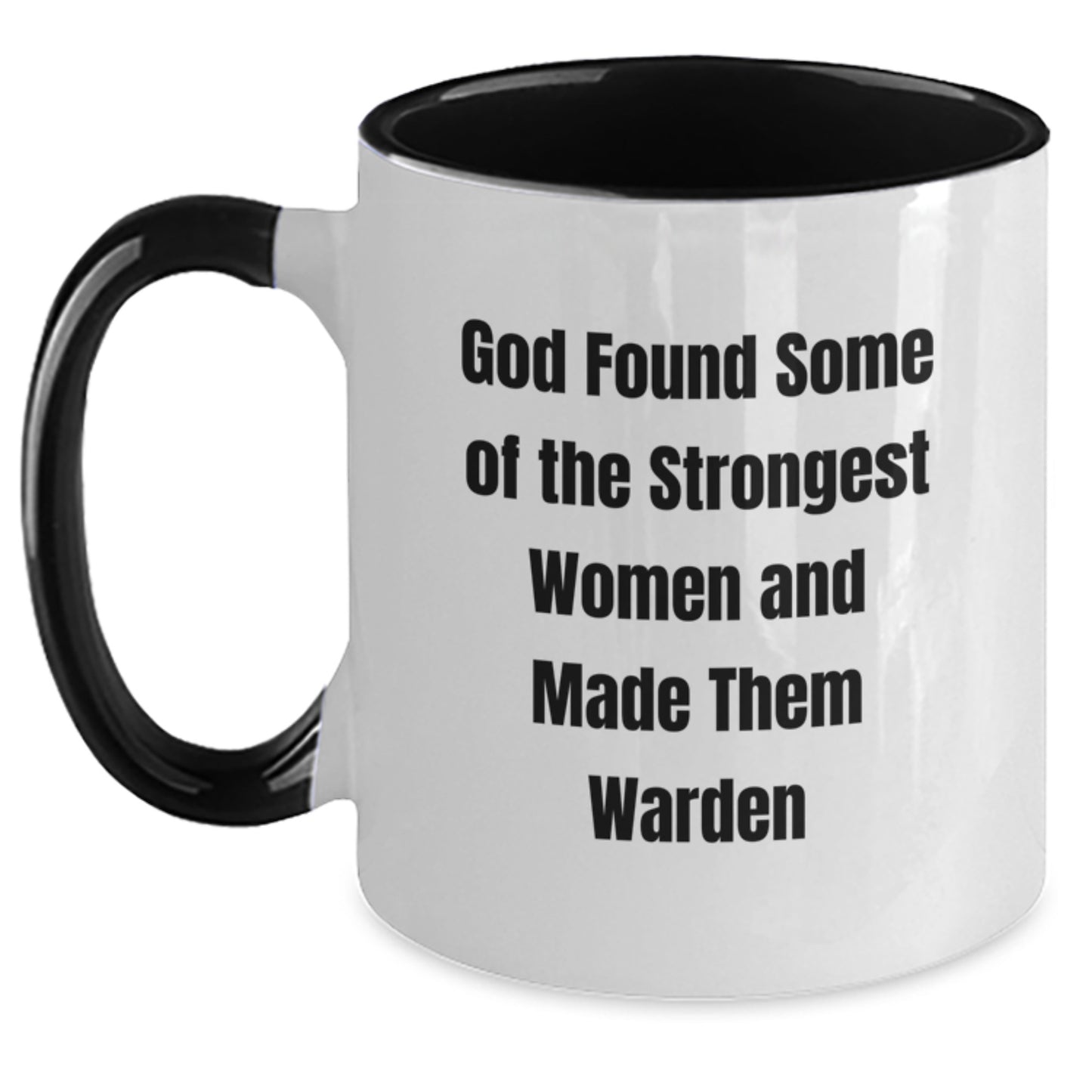 Warden Gifts, Funny Two Tone Coffee Mug, God Found Strong Warden, Inspirational Graduation Gifts from Men, For Warden - Main