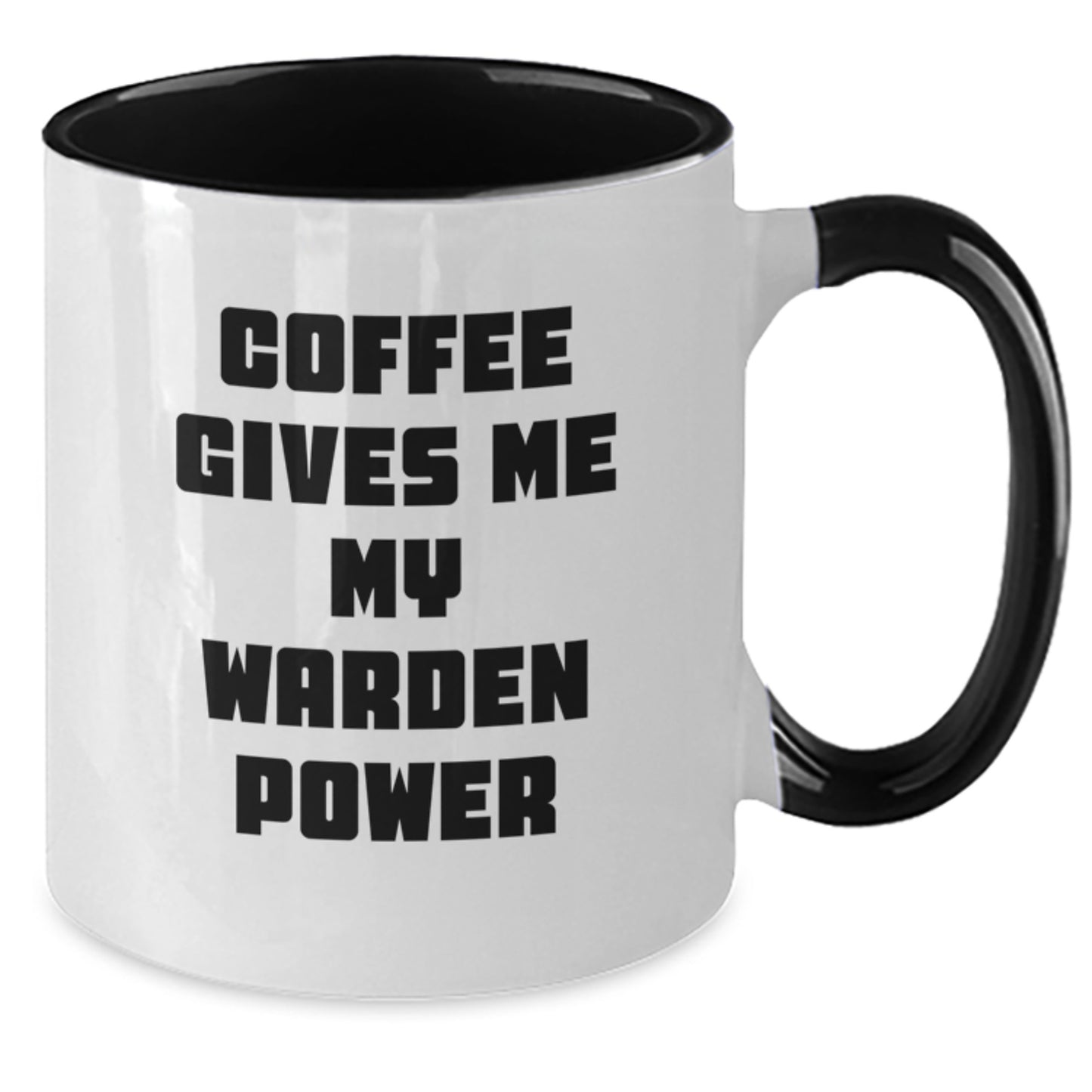 Warden Power Coffee Mug, Funny Two Tone Gift for Men, Friends, Coworkers, and Family from Graduation, 'Coffee Gives Me My Warden Power' - Additional