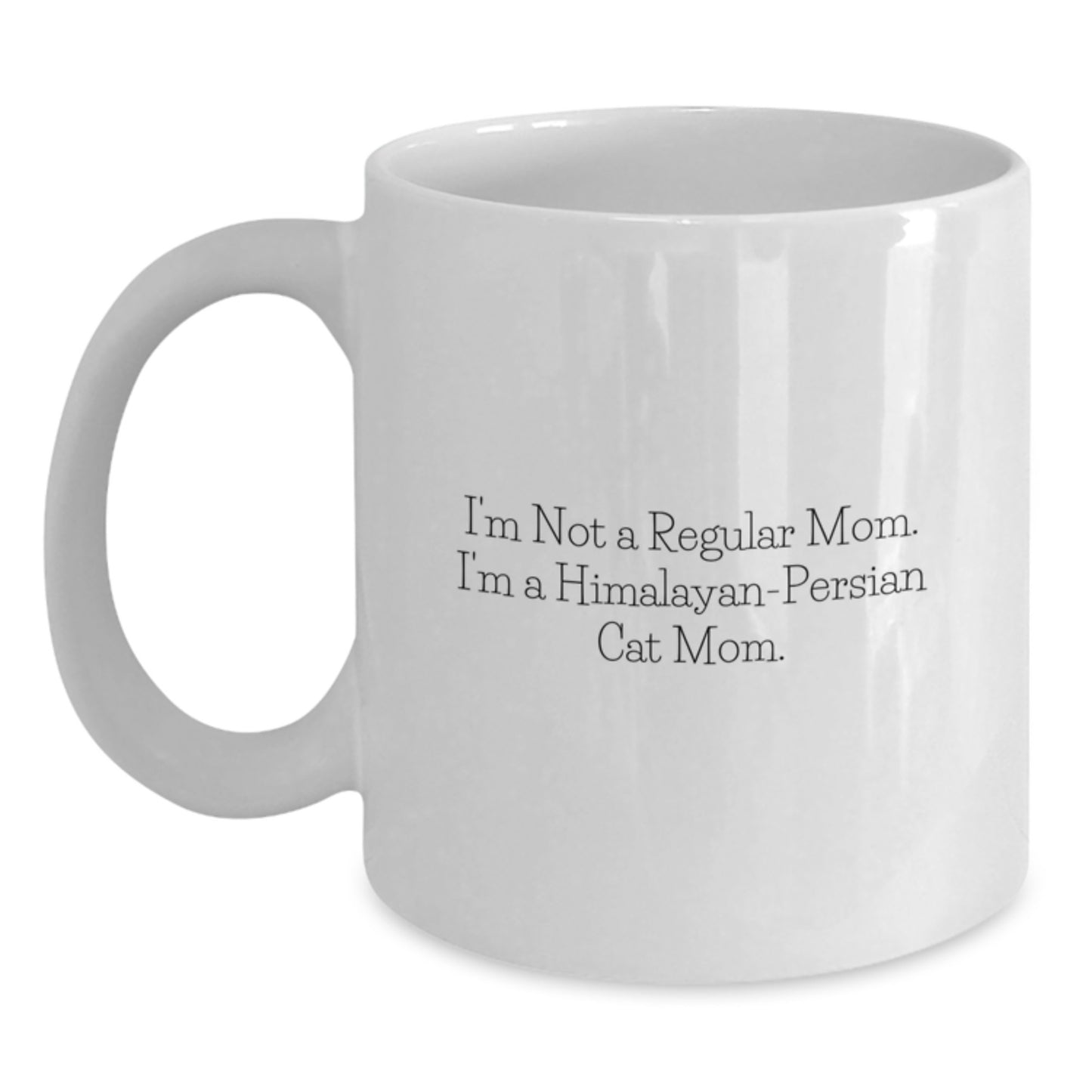 Himalayan-Persian Cat Mom Funny White Coffee Mug, Gifts from Family to Friends, Unique Graduation Unique Gifts for Himalayan-Persian Cat Lovers - Main