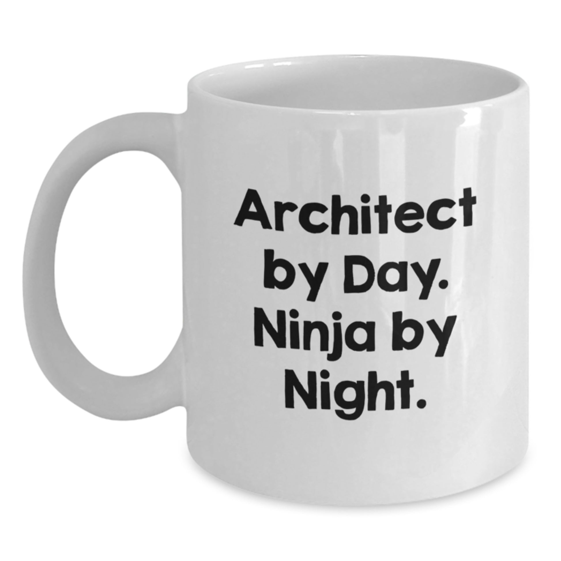 Architect White Coffee Mug, Funny Quote, Gifts from Friends, Birthday Unique - Main