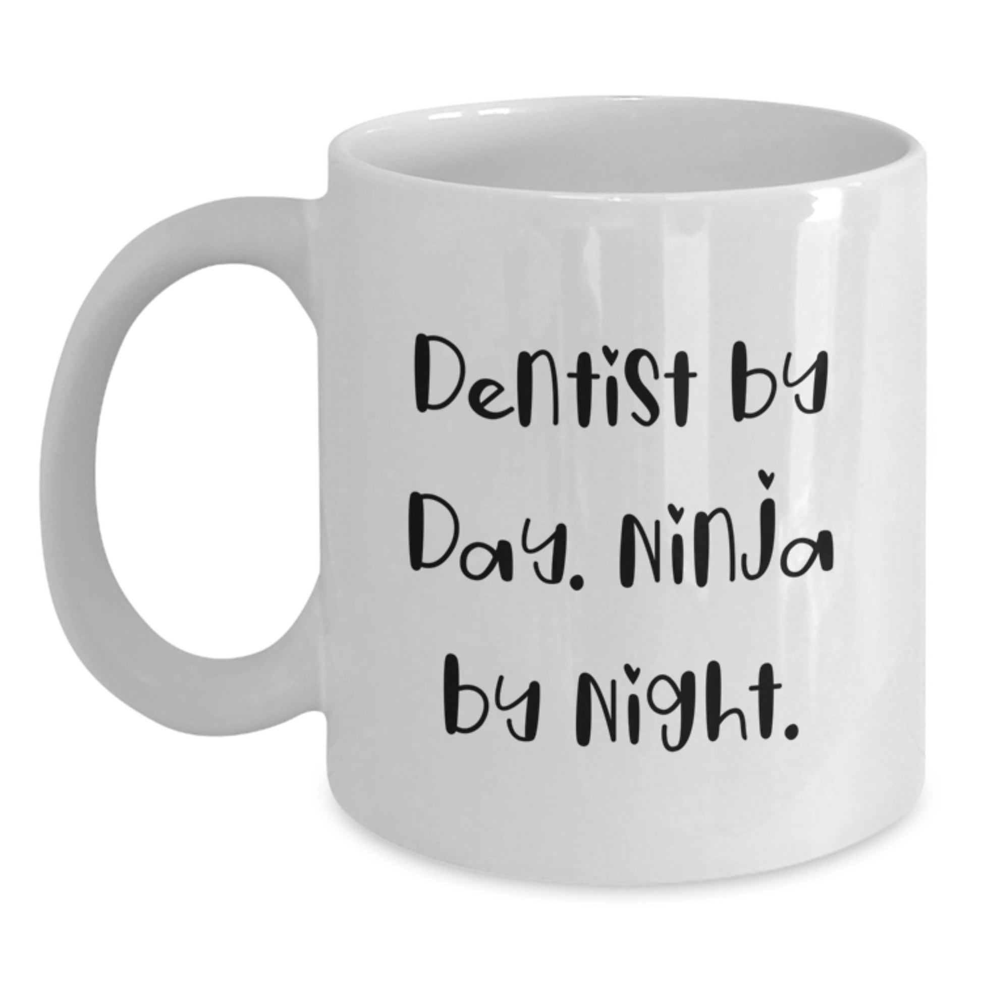 Funny Dentist Gifts for Birthday - Gifts from Friends - White Coffee Mug for Dentist By Day. Ninja By Night. - Main