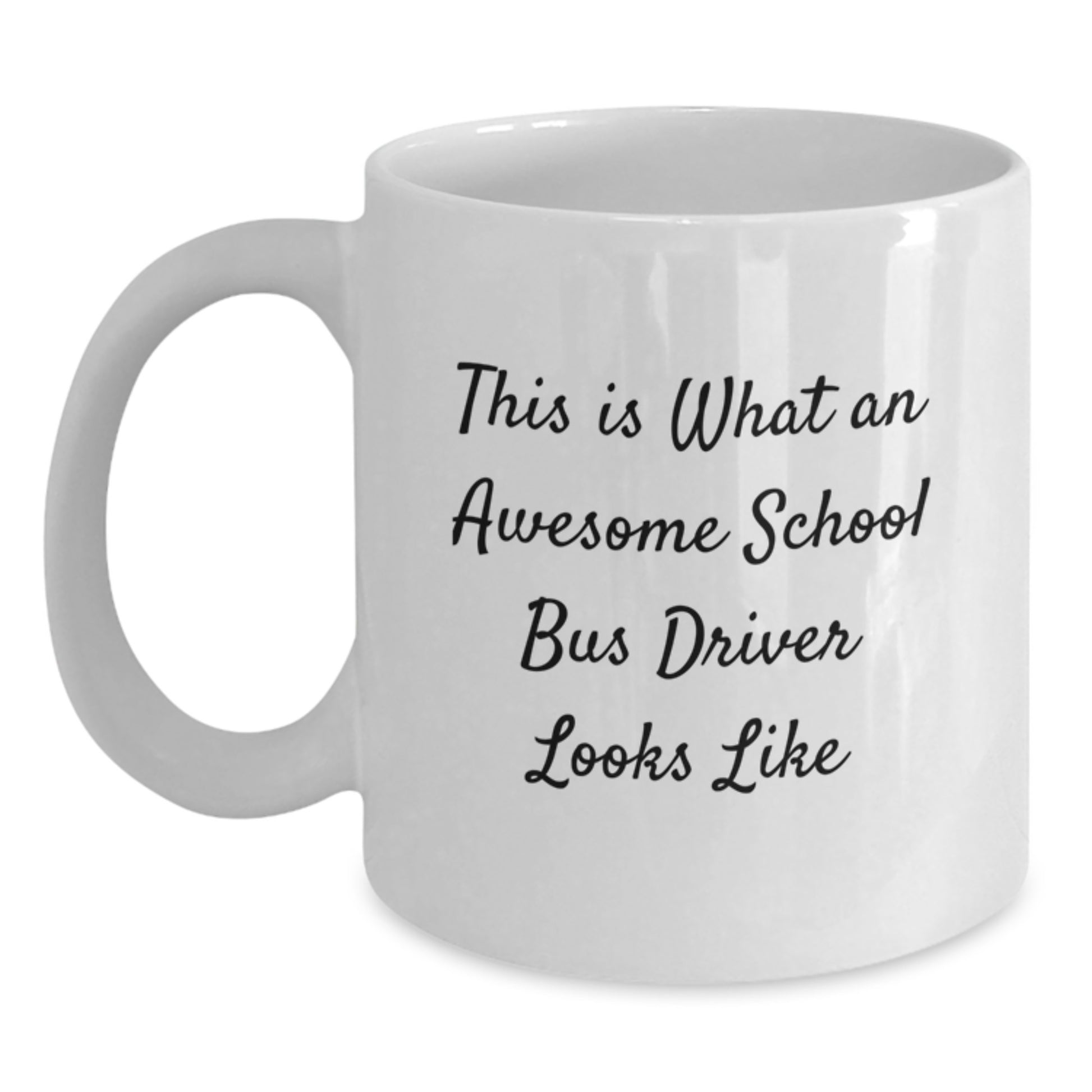 Funny School Bus Driver Gifts, White Coffee Mug, This Is What An Awesome School Bus Driver Looks Like - Gifts from Friends to School Bus Drivers on Birthday - Main