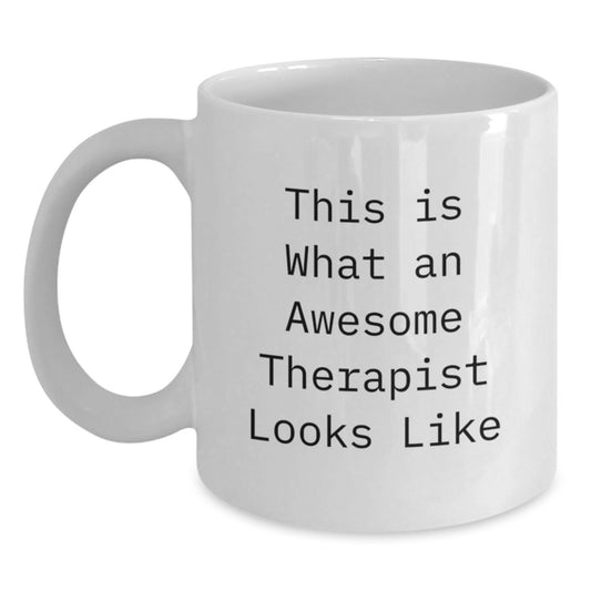 Funny Therapist Gifts from Friends for Graduation Unique Mugs - 'This Is What An Awesome Therapist Looks Like' White Coffee Mug - Main