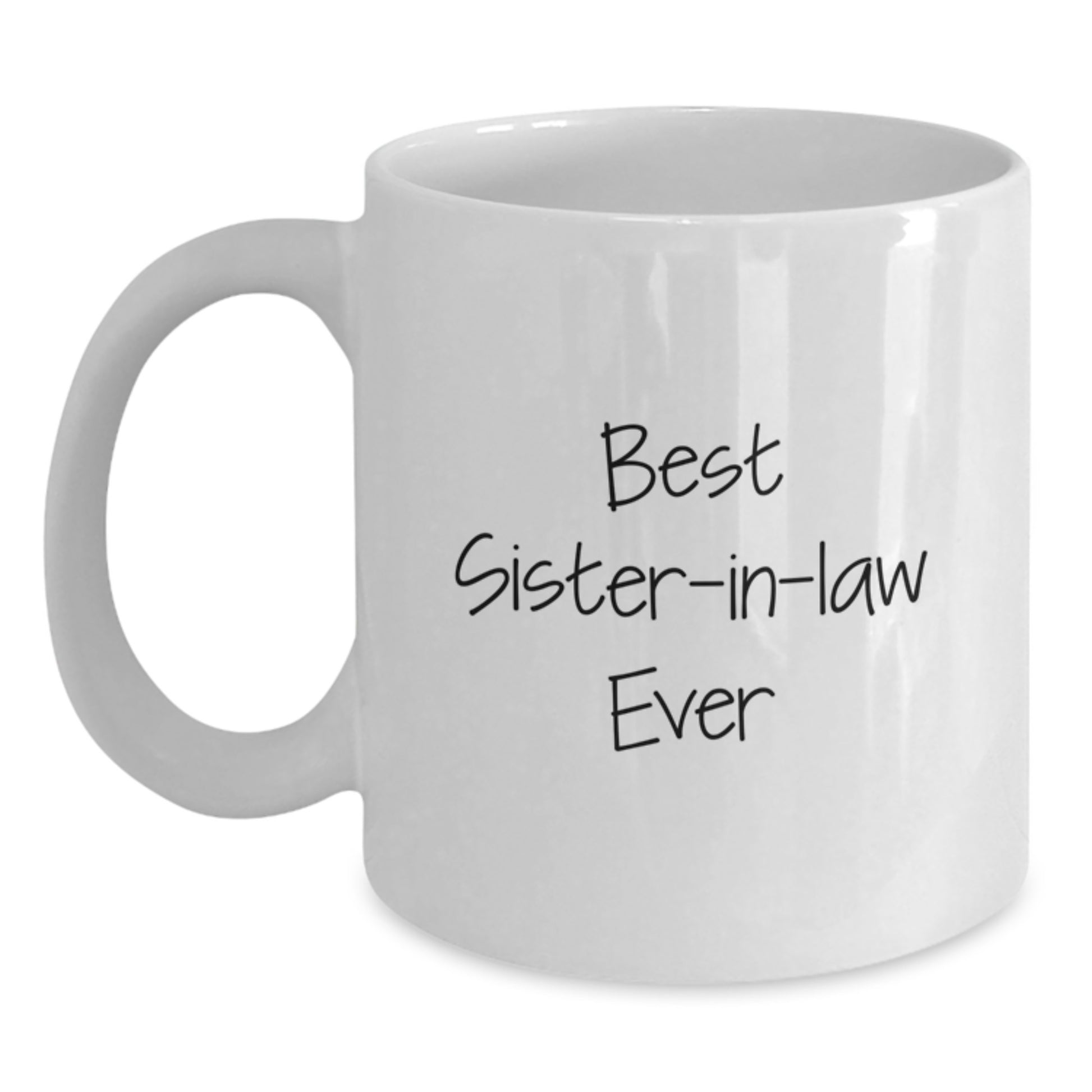 Funny Sister-in-law Gifts from Family - Best Sister-in-law Ever White Coffee Mug for Graduation - Main