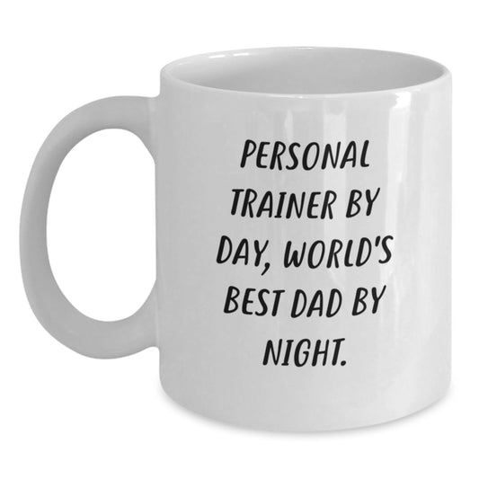 Funny Personal Trainer Gifts for Men from Friends - White Coffee Mug, 'Personal Trainer By Day, World's Best Dad By Night.' - Main