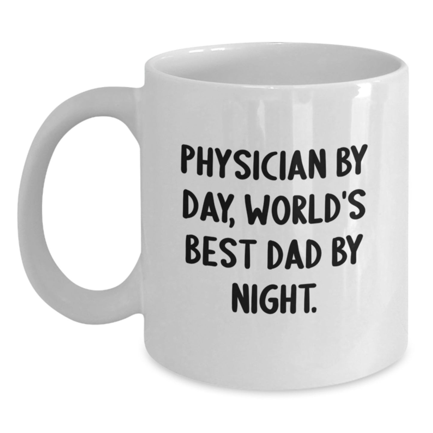 Physician Gifts, Funny Quote White Coffee Mug, 11oz or 15oz Capacity, Gifts from Men to Physician, Unique Graduation Gifts - Main