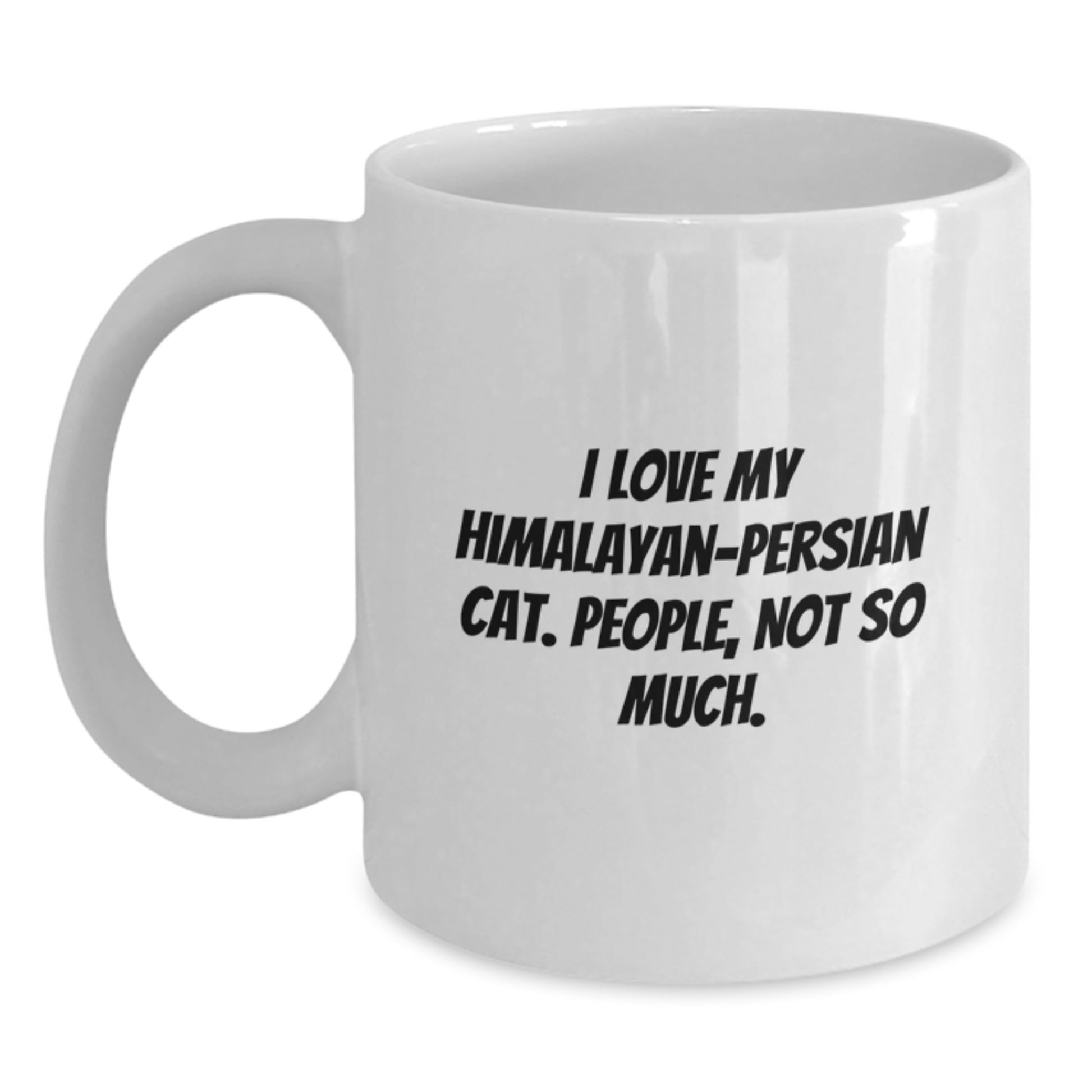 Himalayan-Persian Cat Lover's Funny Quote White Coffee Mug, Gifts from Friends, Gifts for Himalayan-Persian Cat Enthusiasts, Birthday Unique Presents - Main
