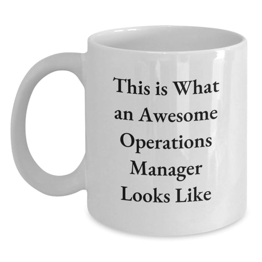 Inspirational Operations Manager Gifts - Funny White Coffee Mug for Birthday from Friends - Main