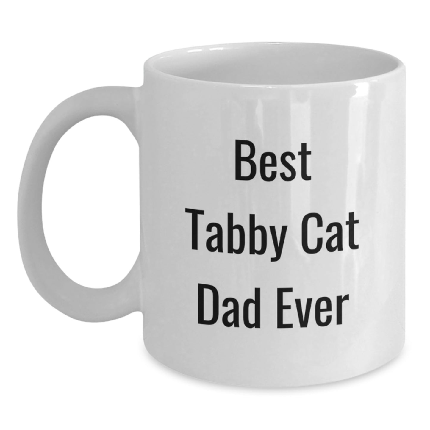 Funny Tabby Cat Dad Gifts - White Coffee Mug for Birthday with Best Tabby Cat Dad Ever Quote - Gifts from Men to Tabby Cat Enthusiasts - Tabby Cat White Coffee Mug - Main