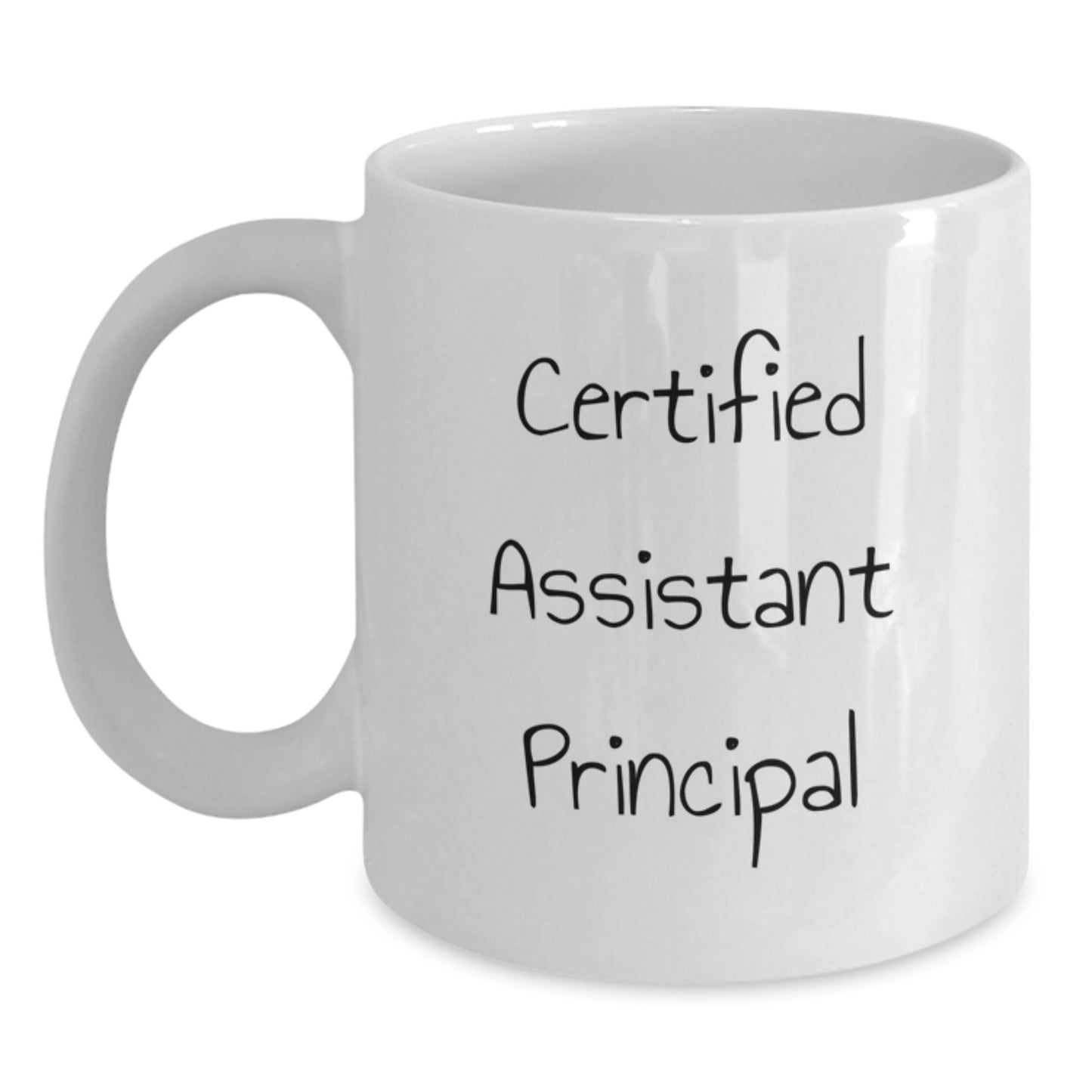 Funny Assistant Principal Gifts from Men for Graduation Unique White Coffee Mug, 'Certified Assistant Principal' Quote, 11oz or 15oz Capacity, Ceramic, Microwave and Dishwasher Safe - Main