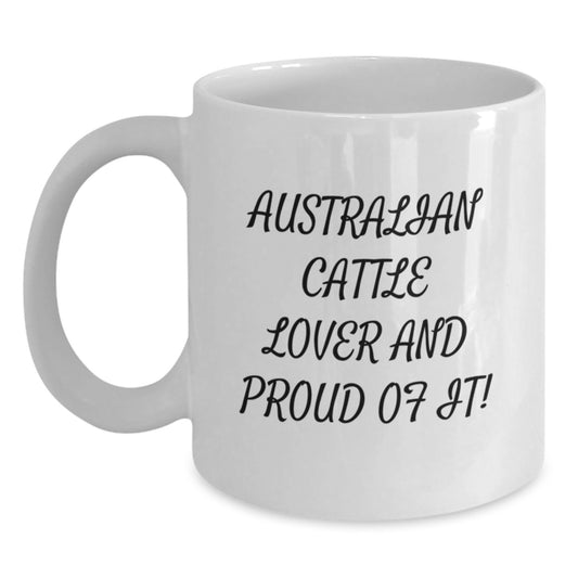 Australian Cattle Dog Lovers Gifts from Friends and Family - White Coffee Mug, Funny Quote, 11oz or 15oz Capacity, Ceramic Material, Microwave and Dishwasher Safe - Main
